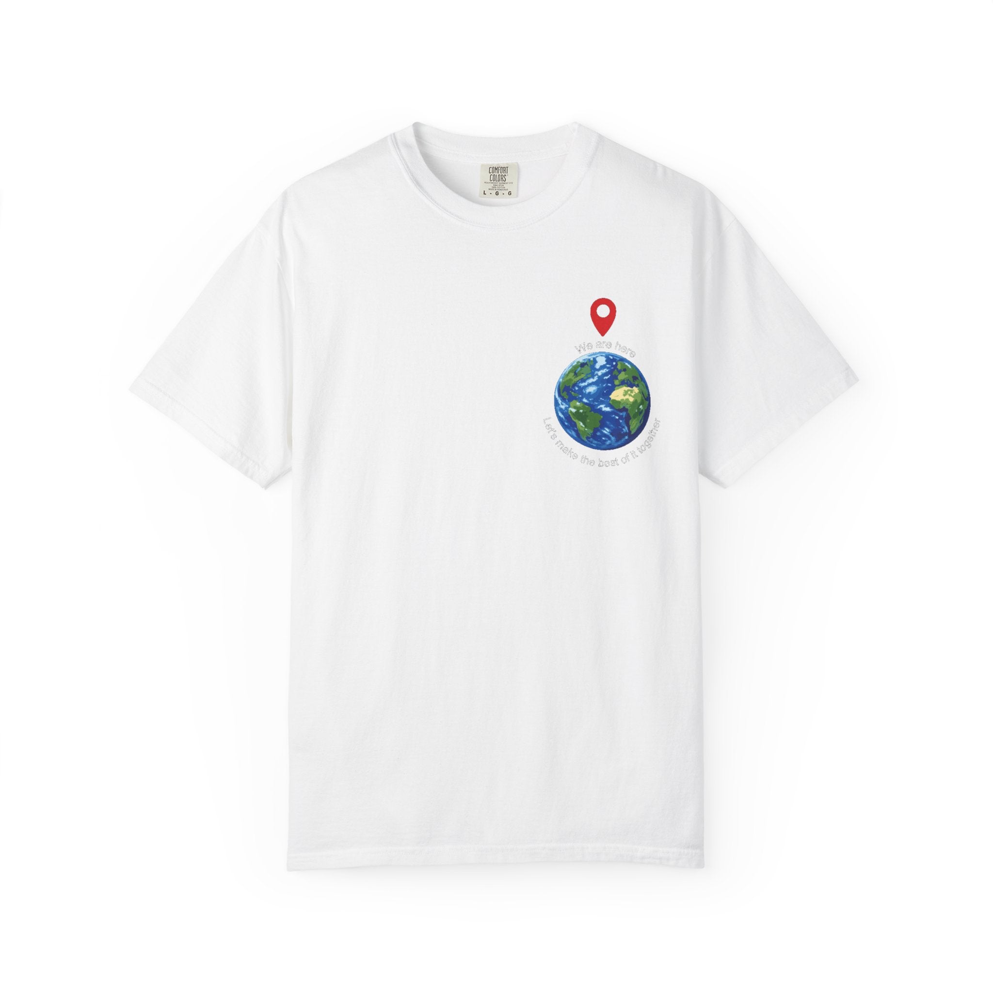 'We Are Here' Garment-Dyed T-Shirt — Inspirational Togetherness Tee
