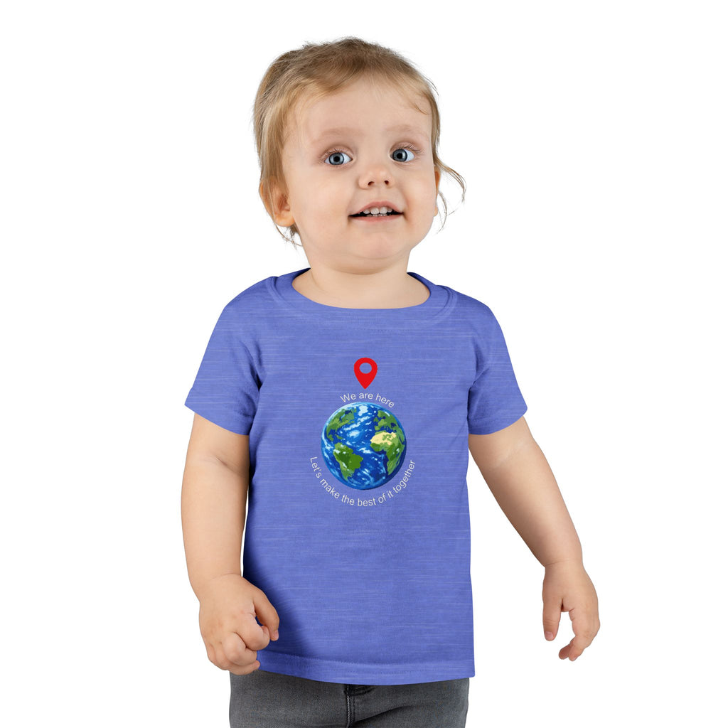 Toddler T-Shirt — Spread the word from a young age "We Are Here — Let’s Make The Best Of It, Together"