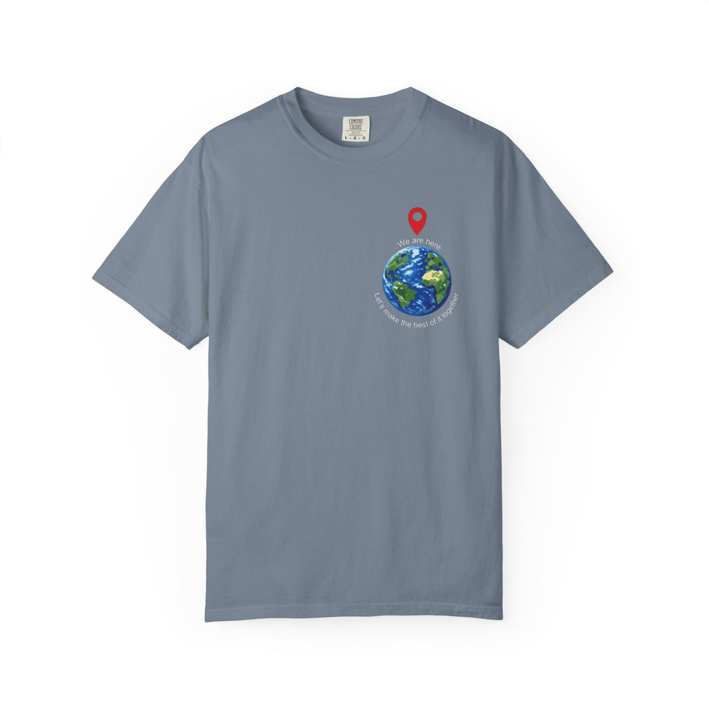 Spread the word T‑Shirt — "We Are Here" "Let's make the best of it together"