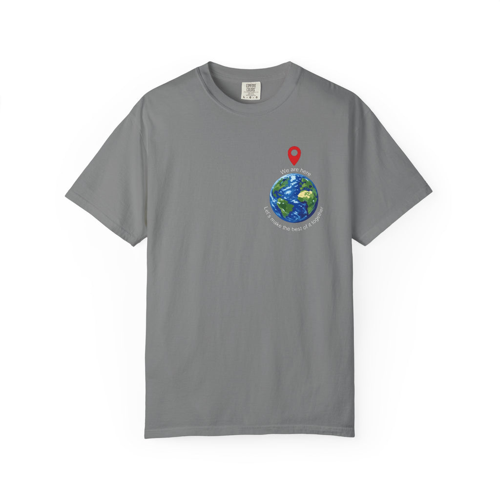 Spread the word T‑Shirt — "We Are Here" "Let's make the best of it together"
