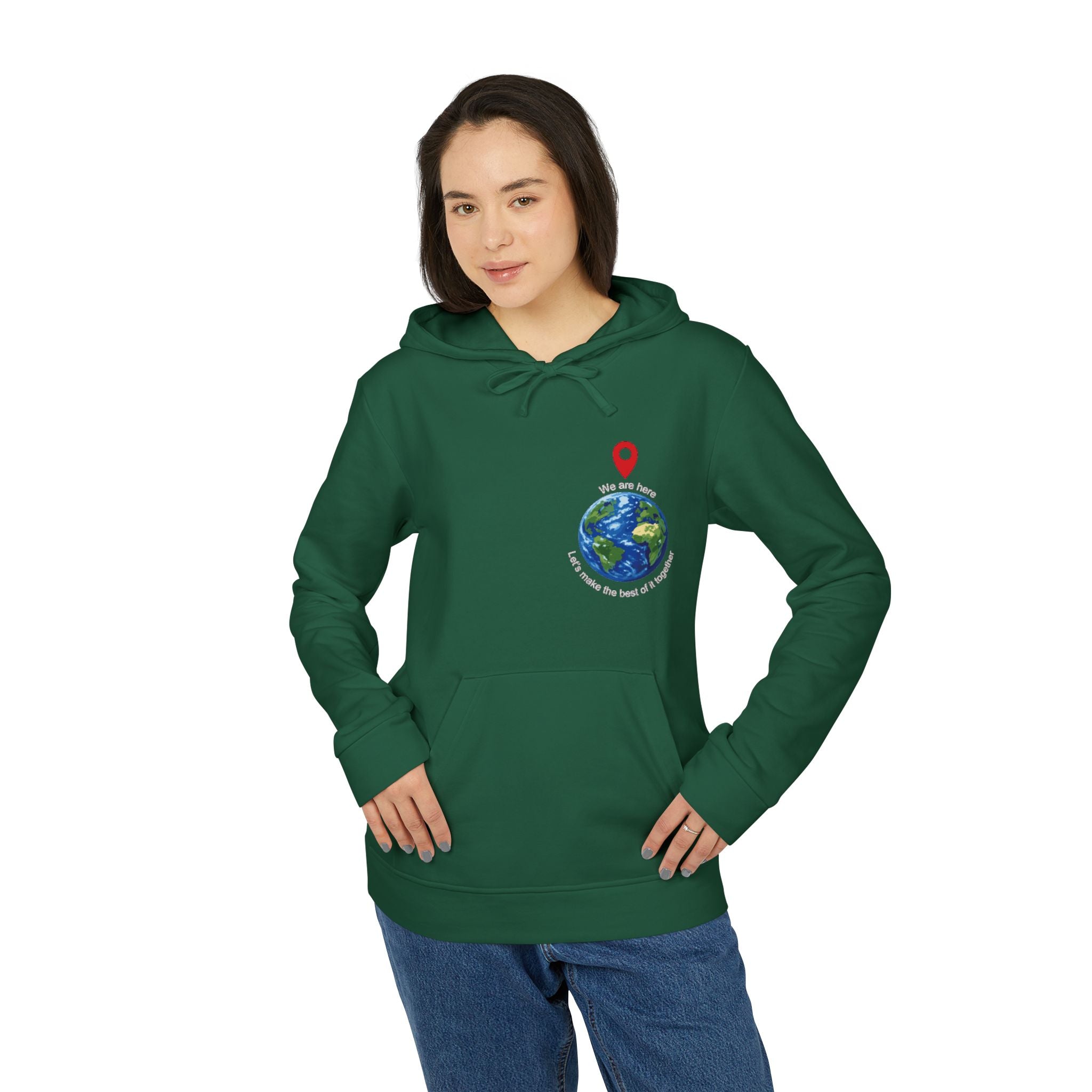— 'You Are Here' Let's make the best of it together Sweatshirt