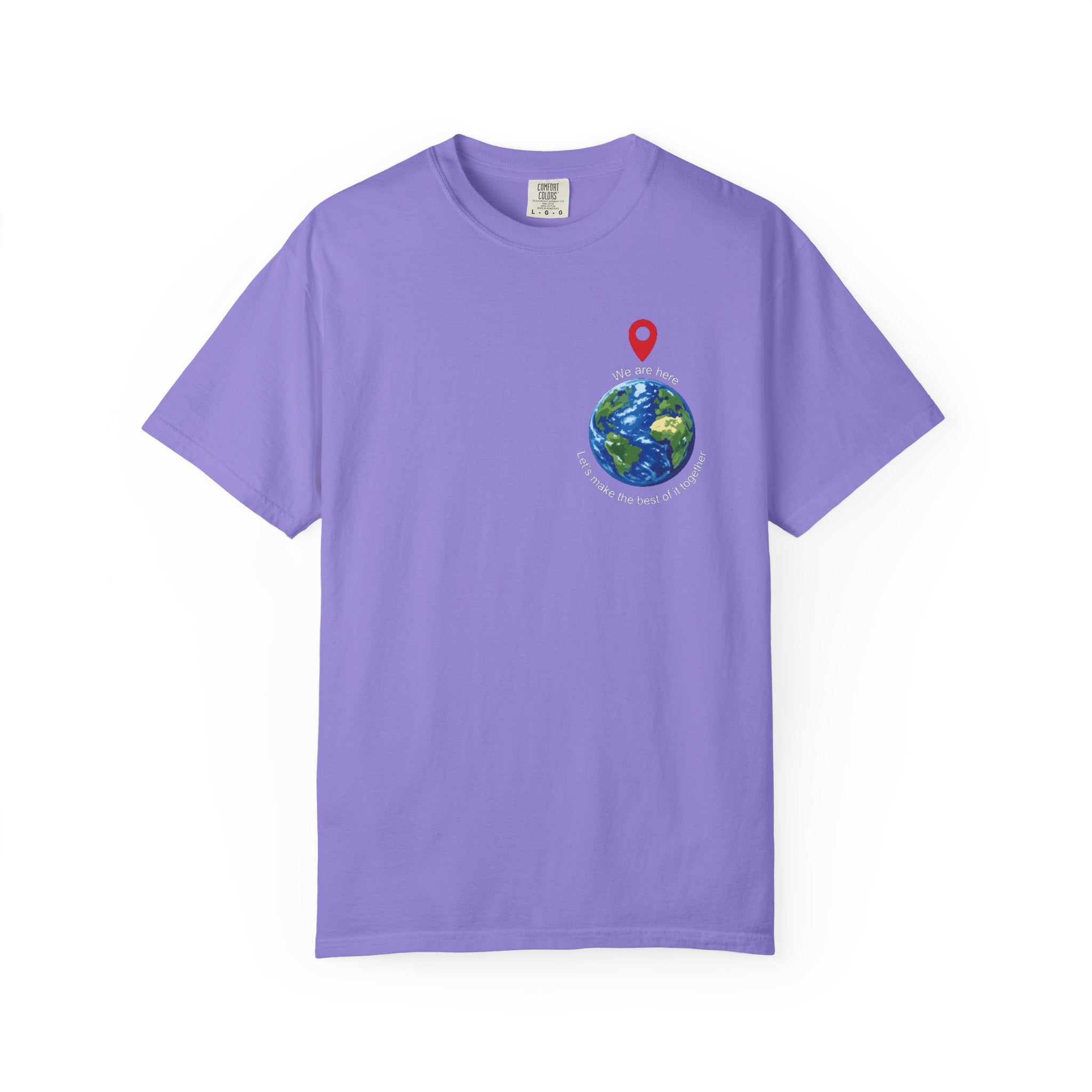 Spread the word T‑Shirt — "We Are Here" "Let's make the best of it together"