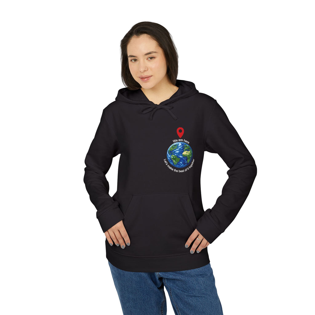 — 'You Are Here' Let's make the best of it together Sweatshirt