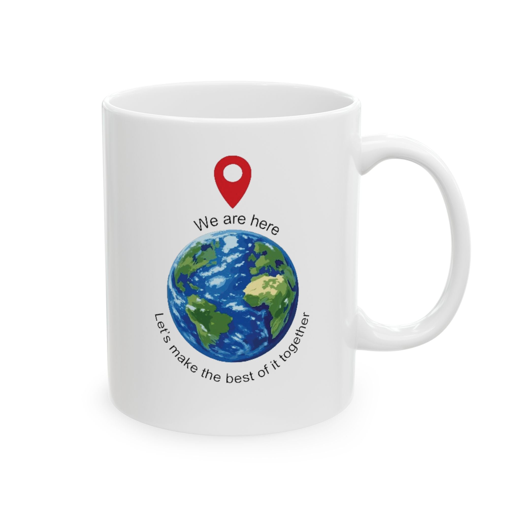 Spread the word - We are here Let's make the best of it together Ceramic Mug — Nature Healing Coffee Cup (11oz/15oz)