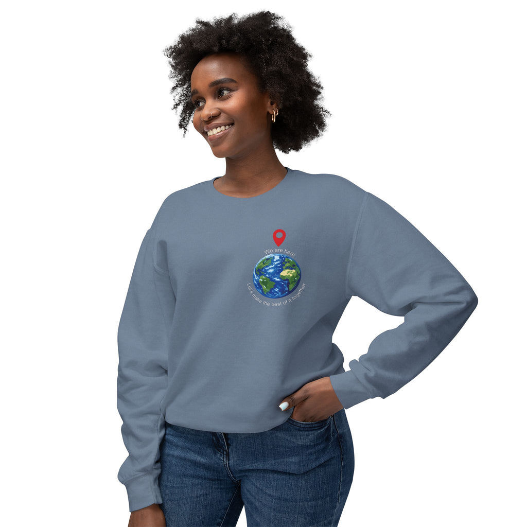 Unisex Lightweight Crewneck Sweatshirt - spread the word "We are here Let's make the best of it together"