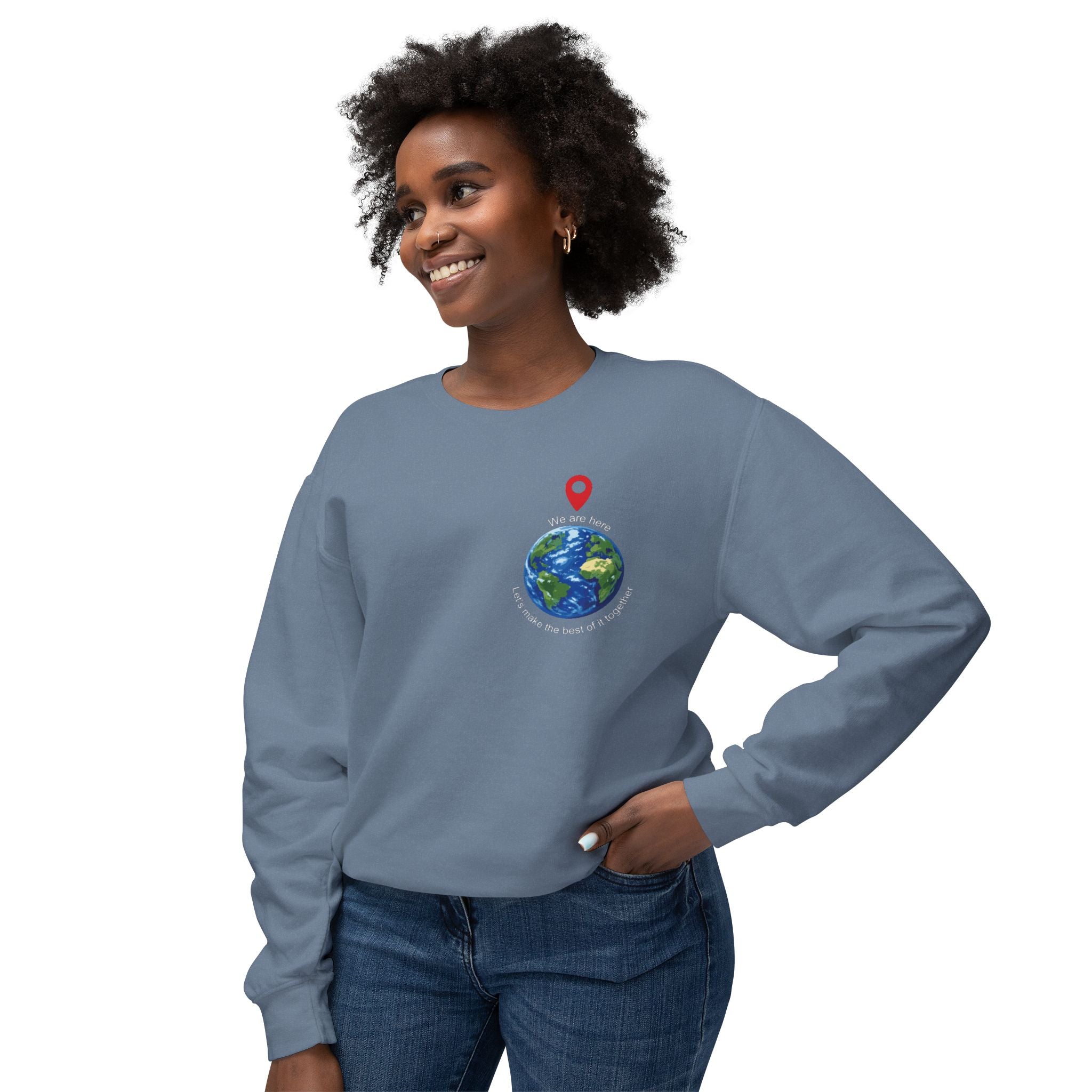 Unisex Lightweight Crewneck Sweatshirt - spread the word "We are here Let's make the best of it together"