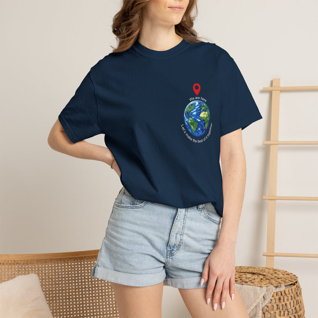 'We Are Here' Garment-Dyed T-Shirt — Inspirational Togetherness Tee
