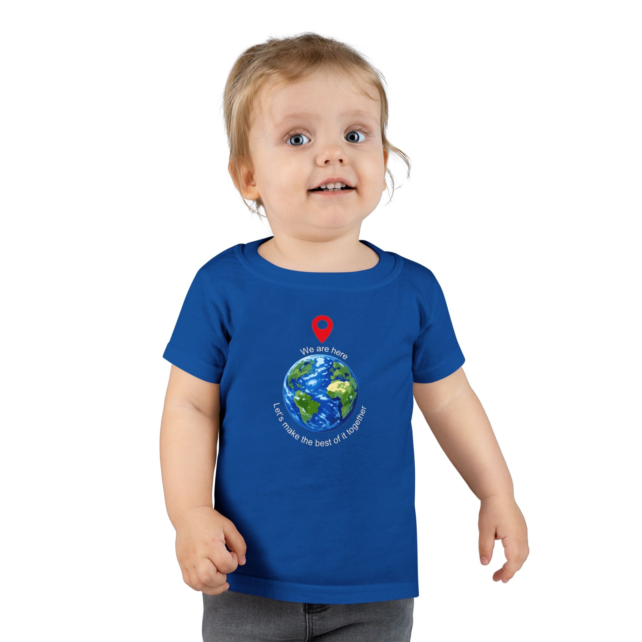 Toddler T-Shirt — Spread the word from a young age "We Are Here — Let’s Make The Best Of It, Together"