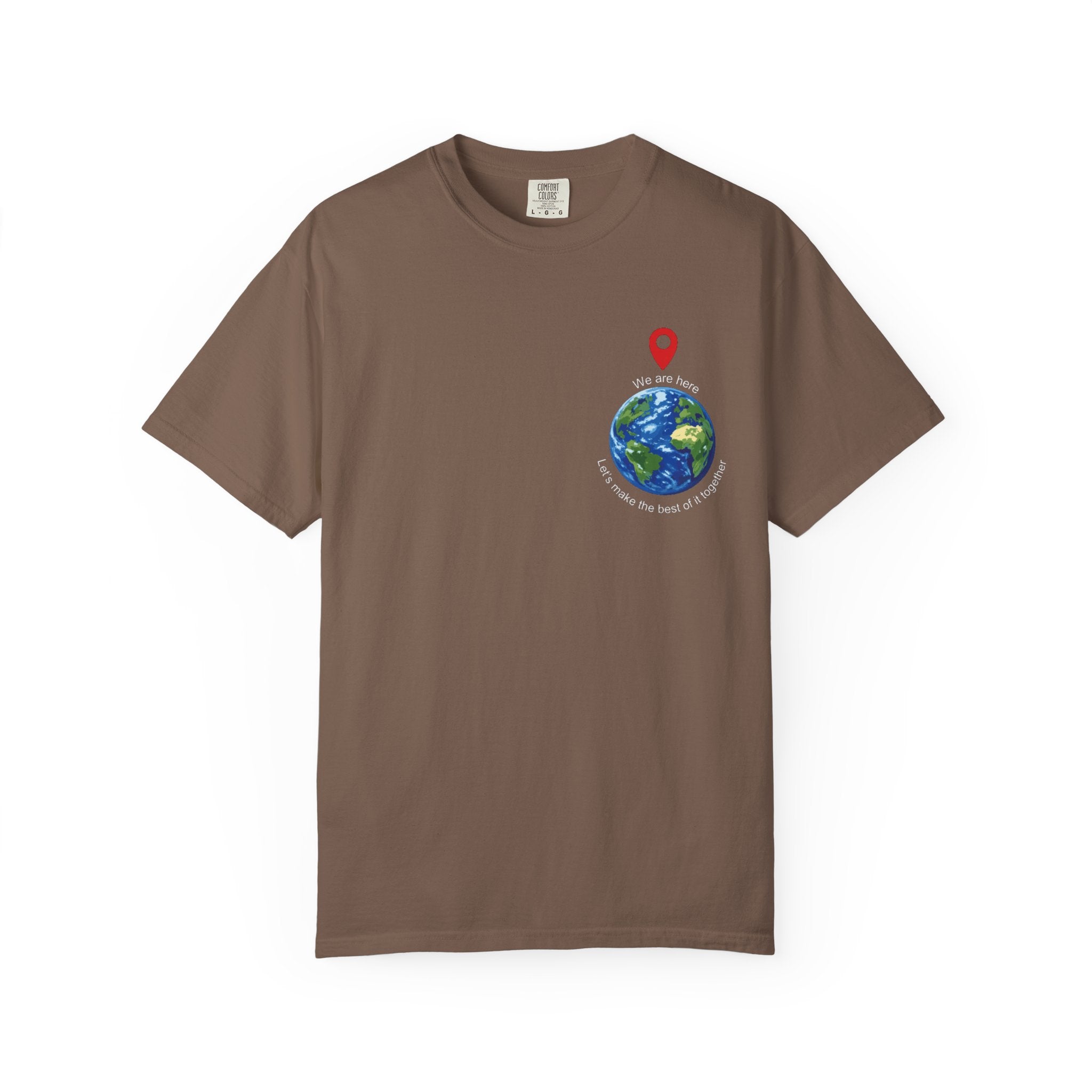 'We Are Here' Garment-Dyed T-Shirt — Inspirational Togetherness Tee