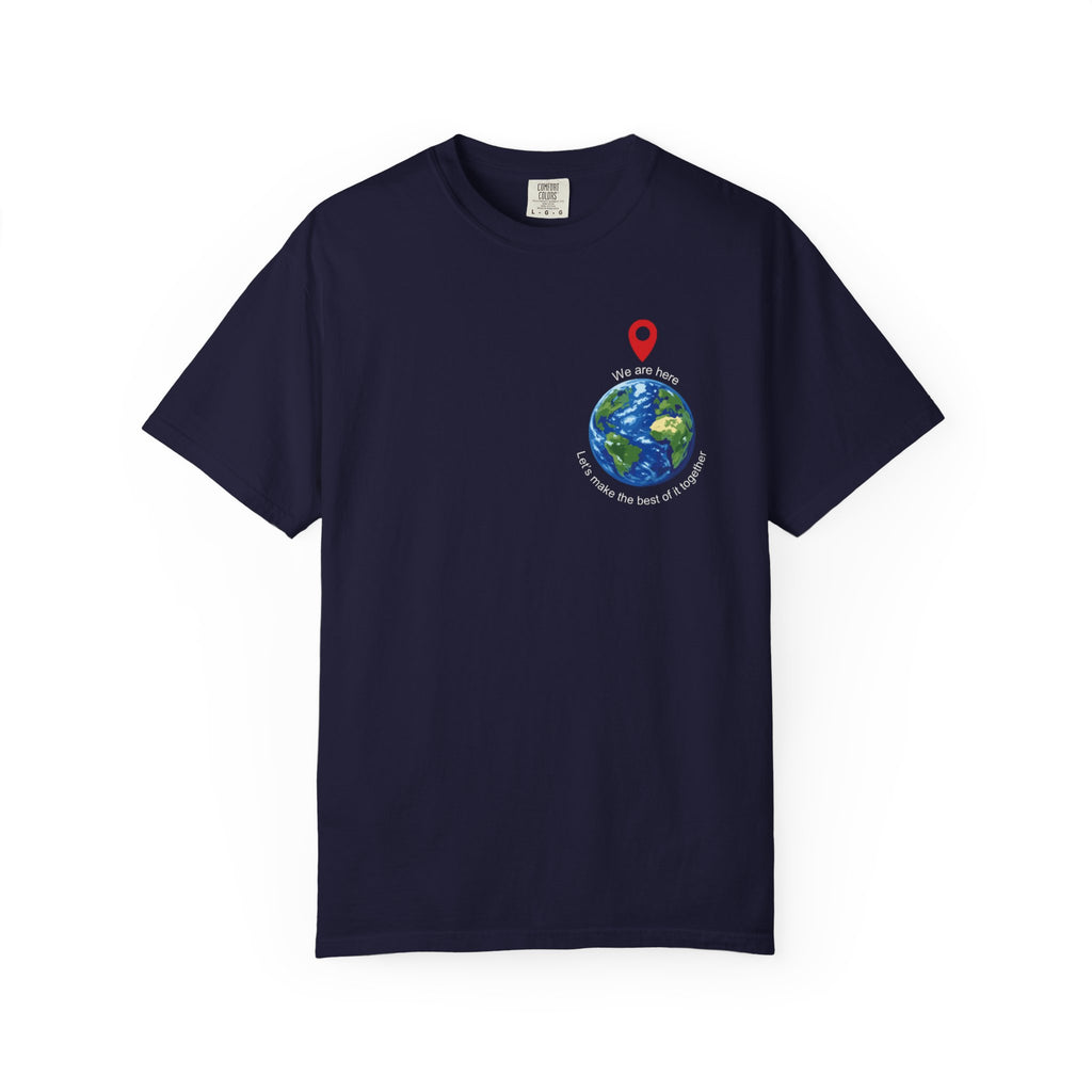 Spread the word T‑Shirt — "We Are Here" "Let's make the best of it together"