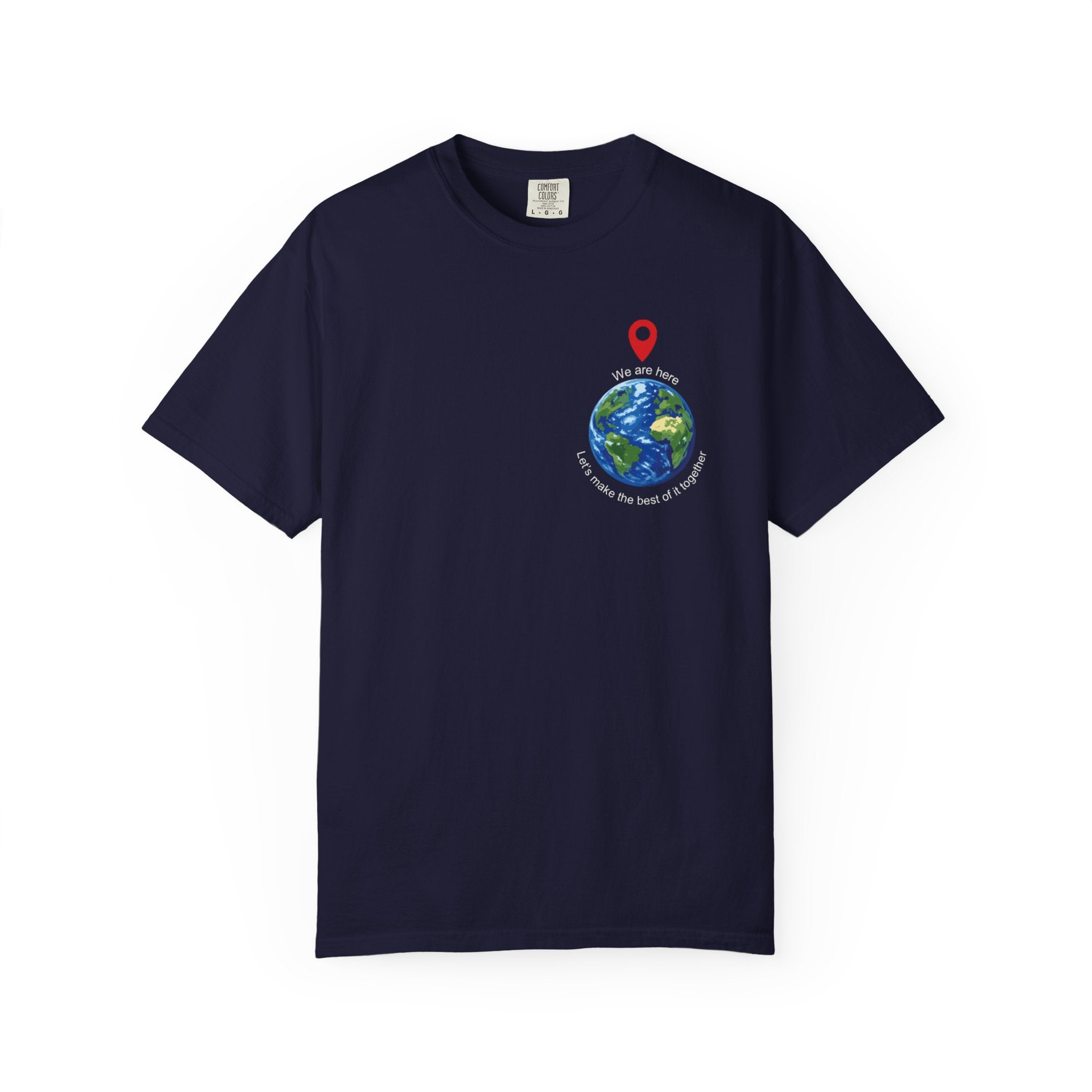 Spread the word T‑Shirt — "We Are Here" "Let's make the best of it together"