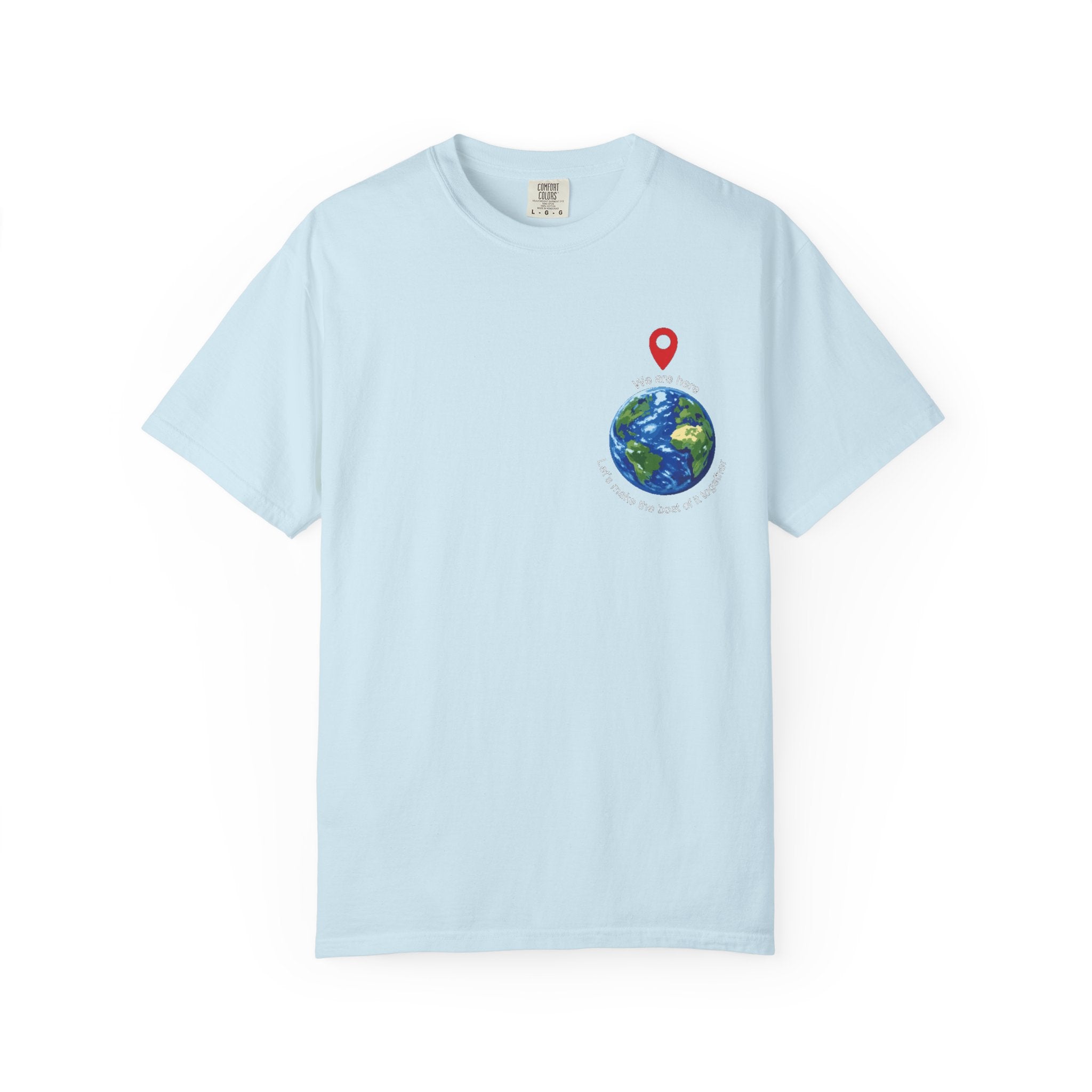 'We Are Here' Garment-Dyed T-Shirt — Inspirational Togetherness Tee