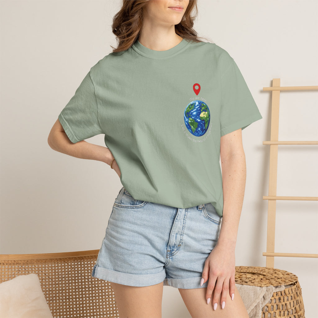 'We Are Here' Garment-Dyed T-Shirt — Inspirational Togetherness Tee