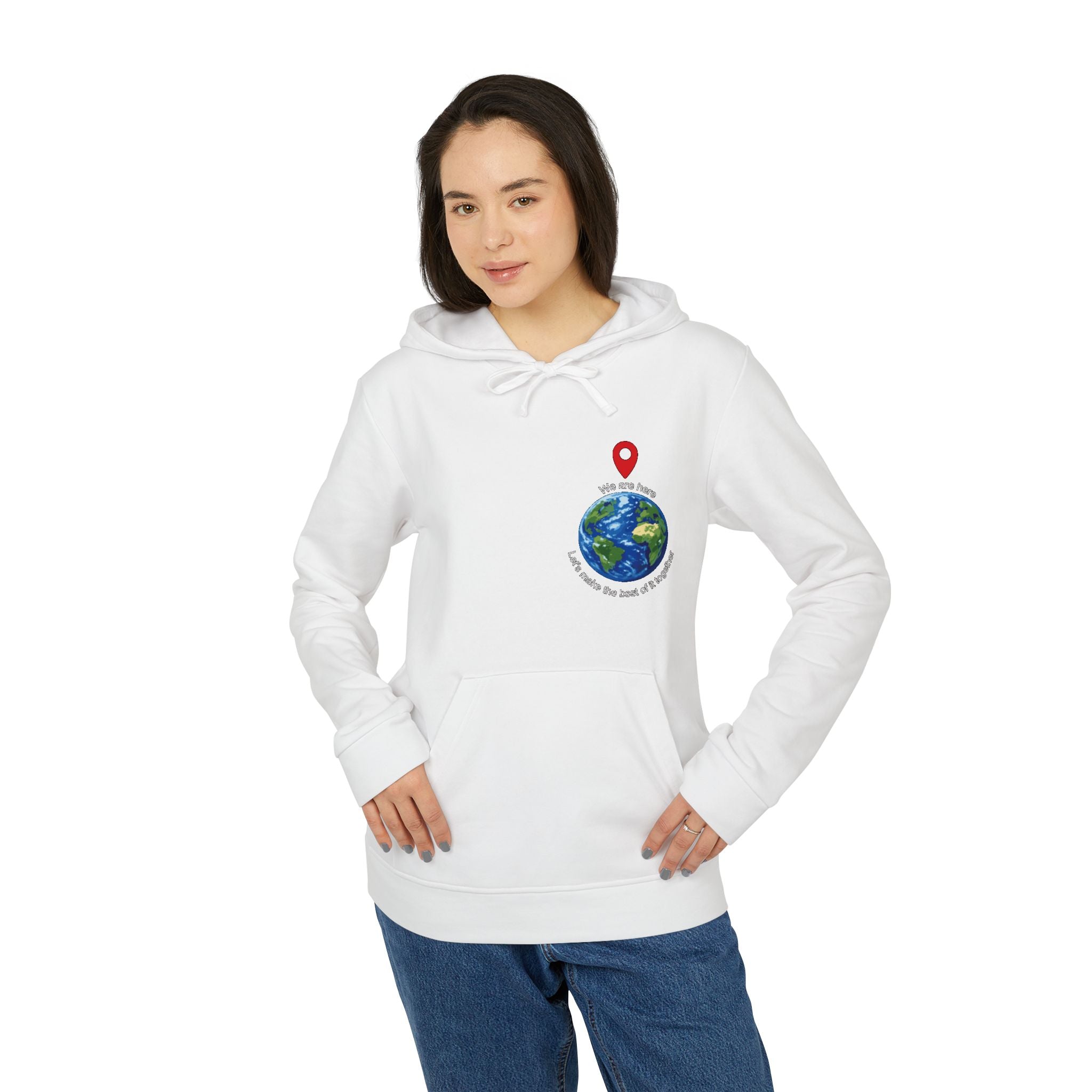 — 'You Are Here' Let's make the best of it together Sweatshirt