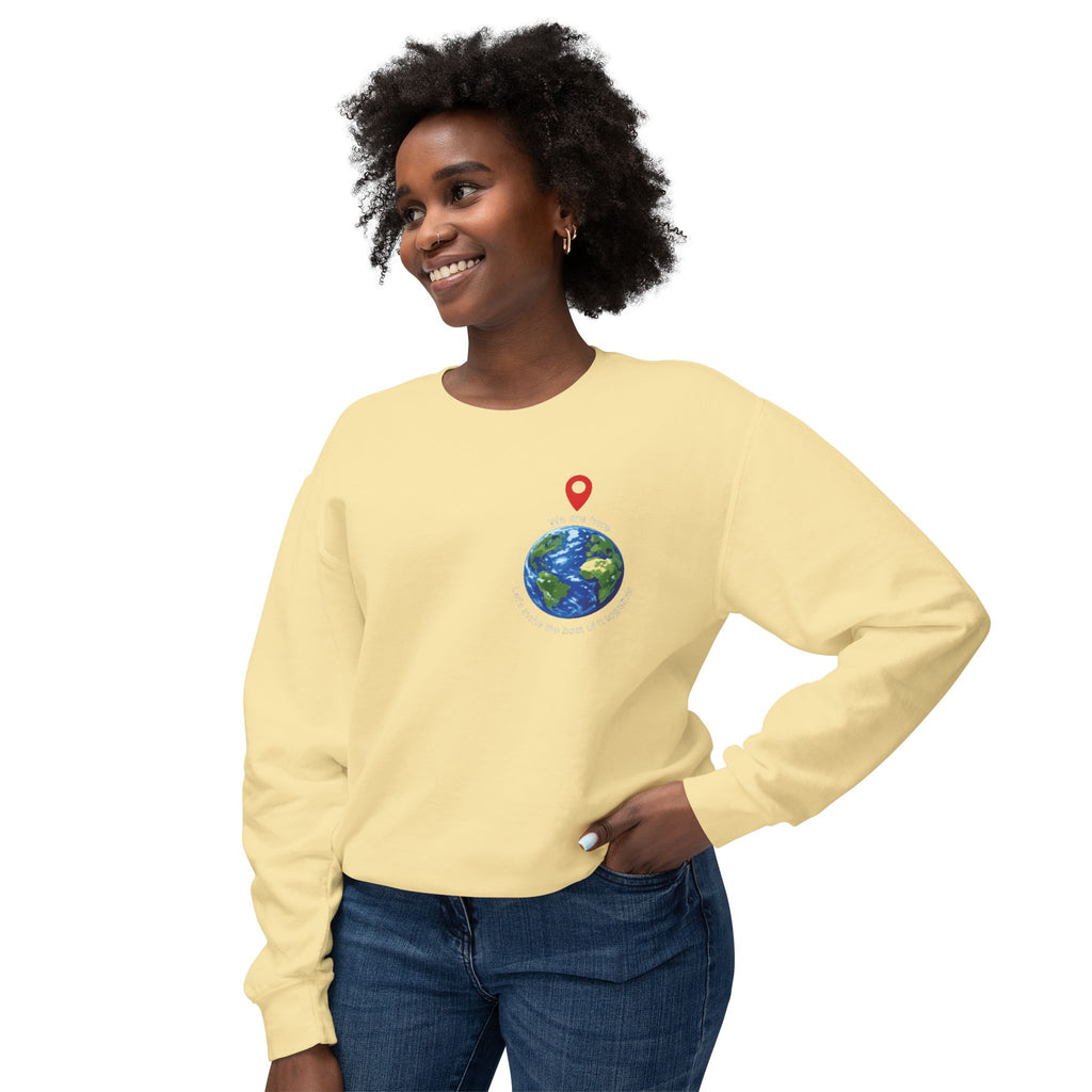 Unisex Lightweight Crewneck Sweatshirt - spread the word "We are here Let's make the best of it together"