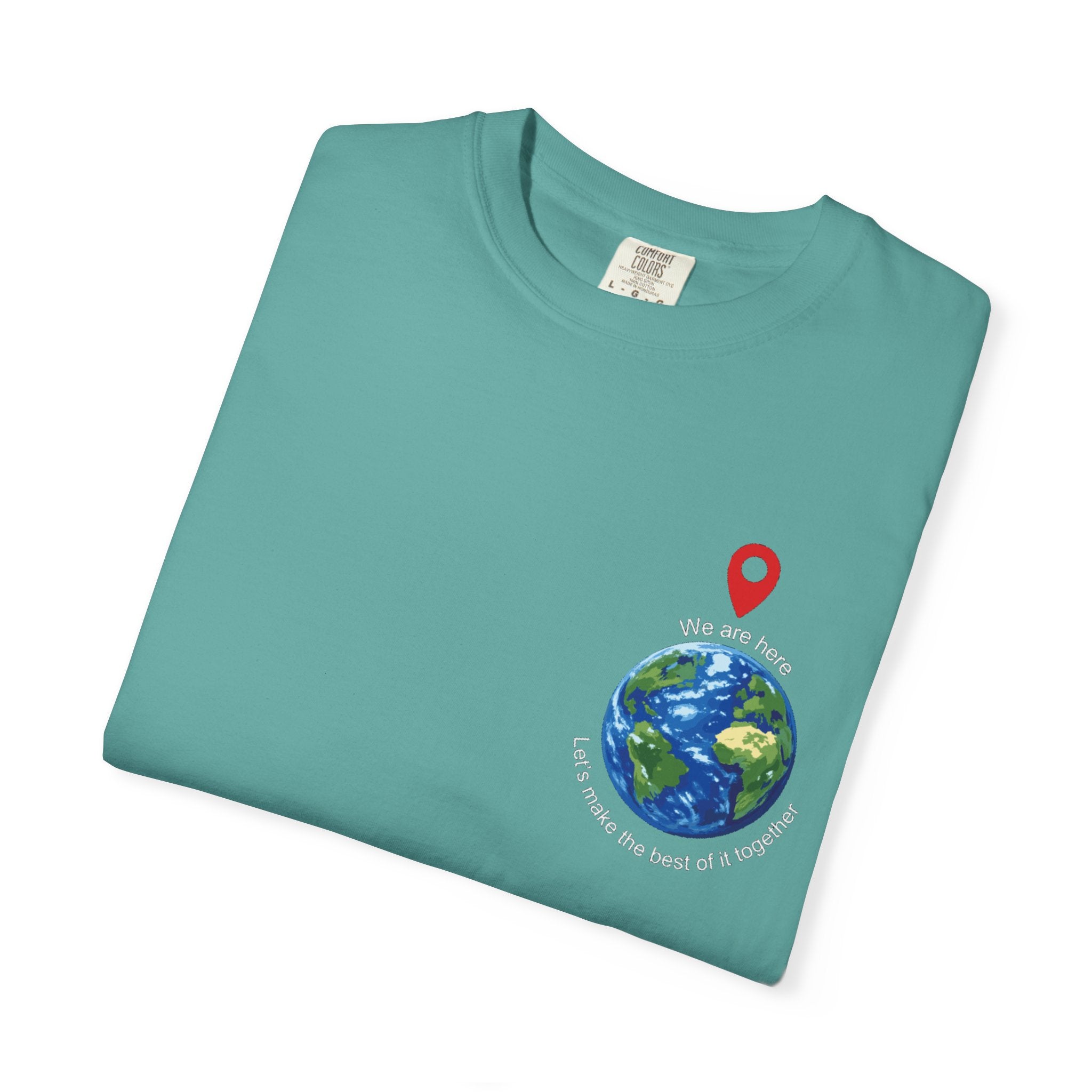 'We Are Here' Garment-Dyed T-Shirt — Inspirational Togetherness Tee