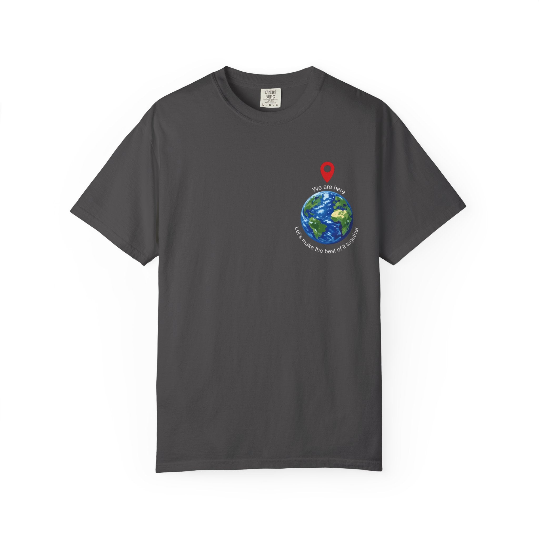 'We Are Here' Garment-Dyed T-Shirt — Inspirational Togetherness Tee