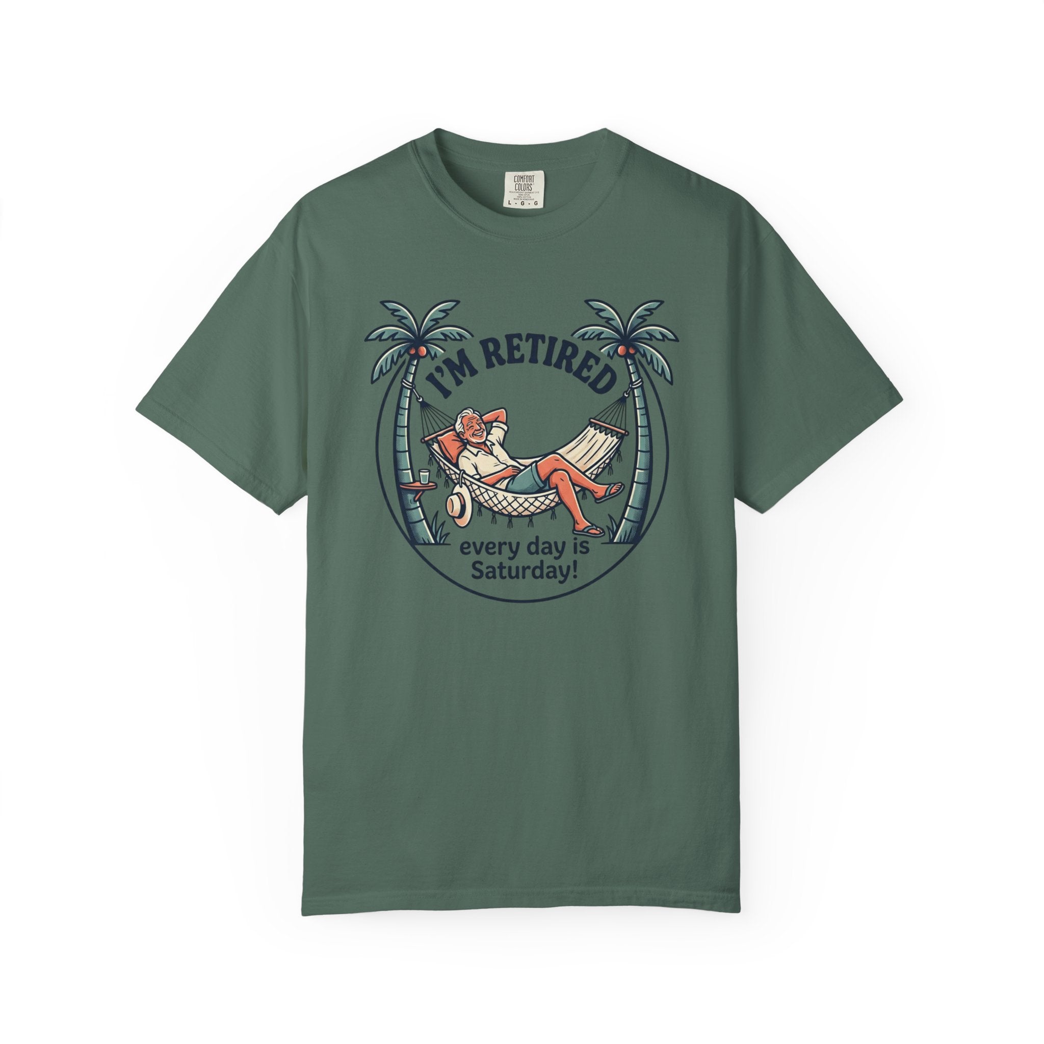 Retired Hammock T-Shirt — "I'm Retired, Every Day Is Saturday!"