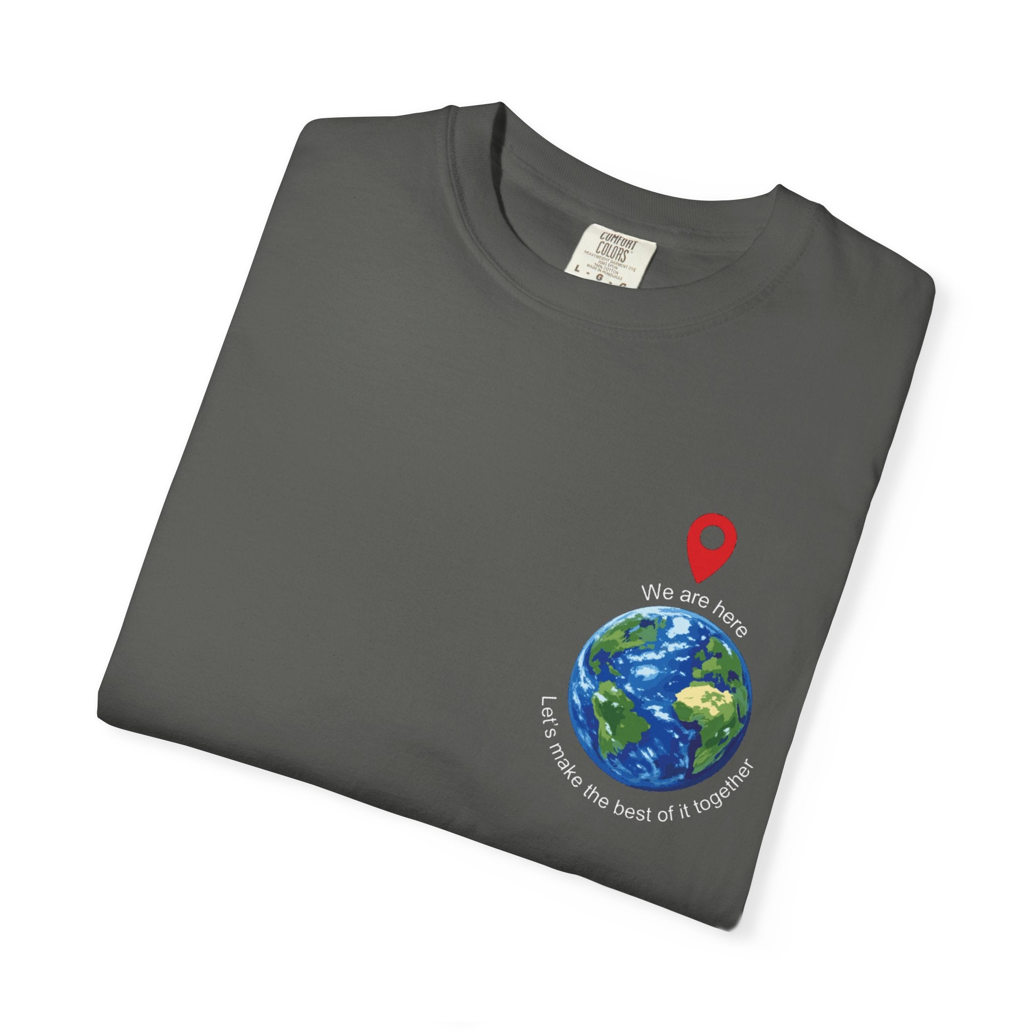 'We Are Here' Garment-Dyed T-Shirt — Inspirational Togetherness Tee