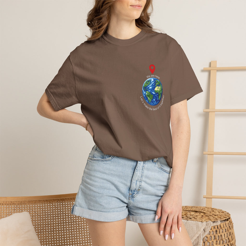 'We Are Here' Garment-Dyed T-Shirt — Inspirational Togetherness Tee