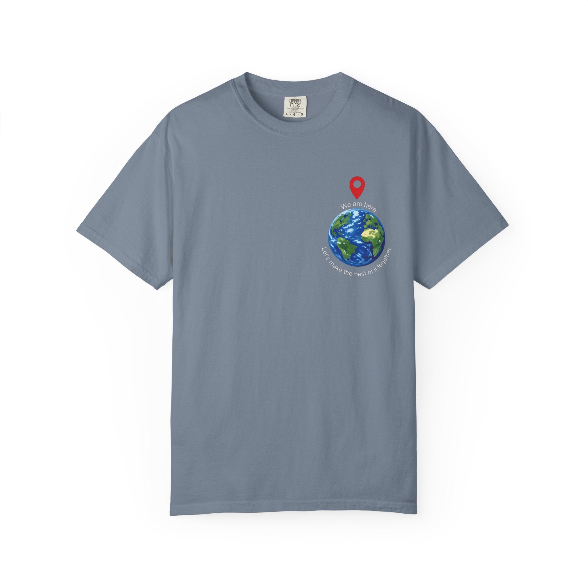 'We Are Here' Garment-Dyed T-Shirt — Inspirational Togetherness Tee