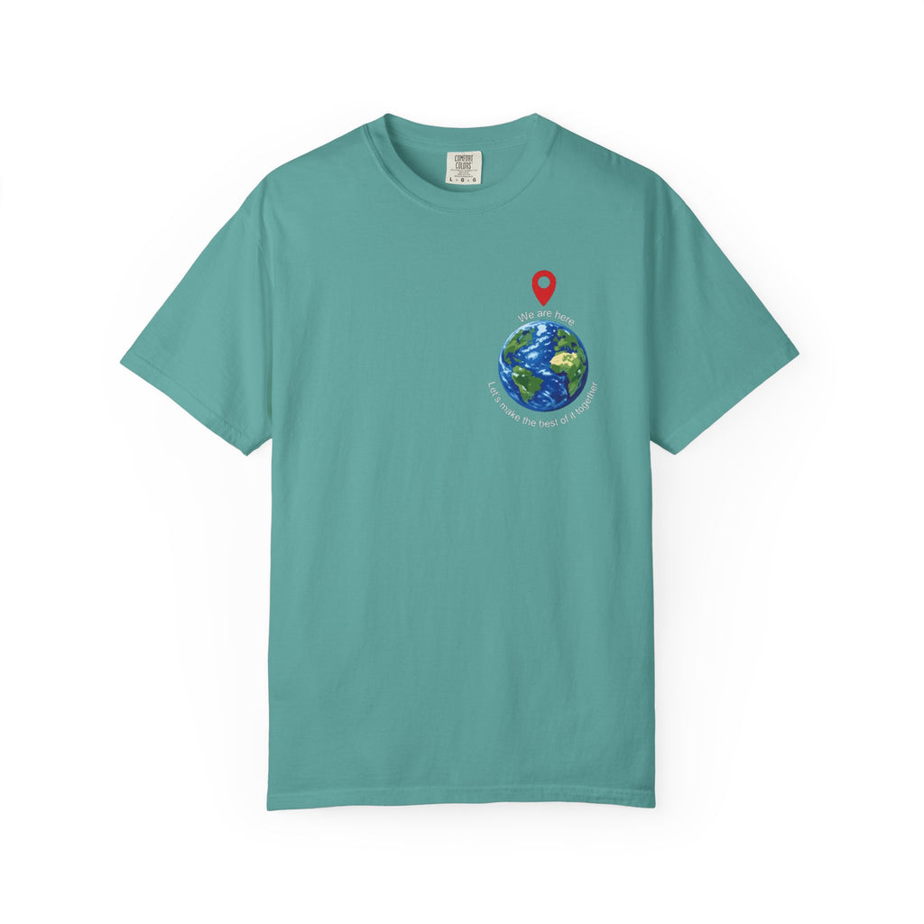 Spread the word T‑Shirt — "We Are Here" "Let's make the best of it together"