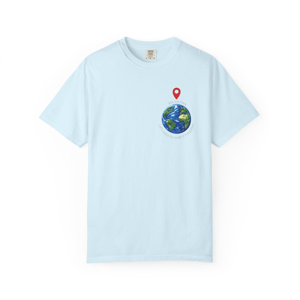 Spread the word T‑Shirt — "We Are Here" "Let's make the best of it together"