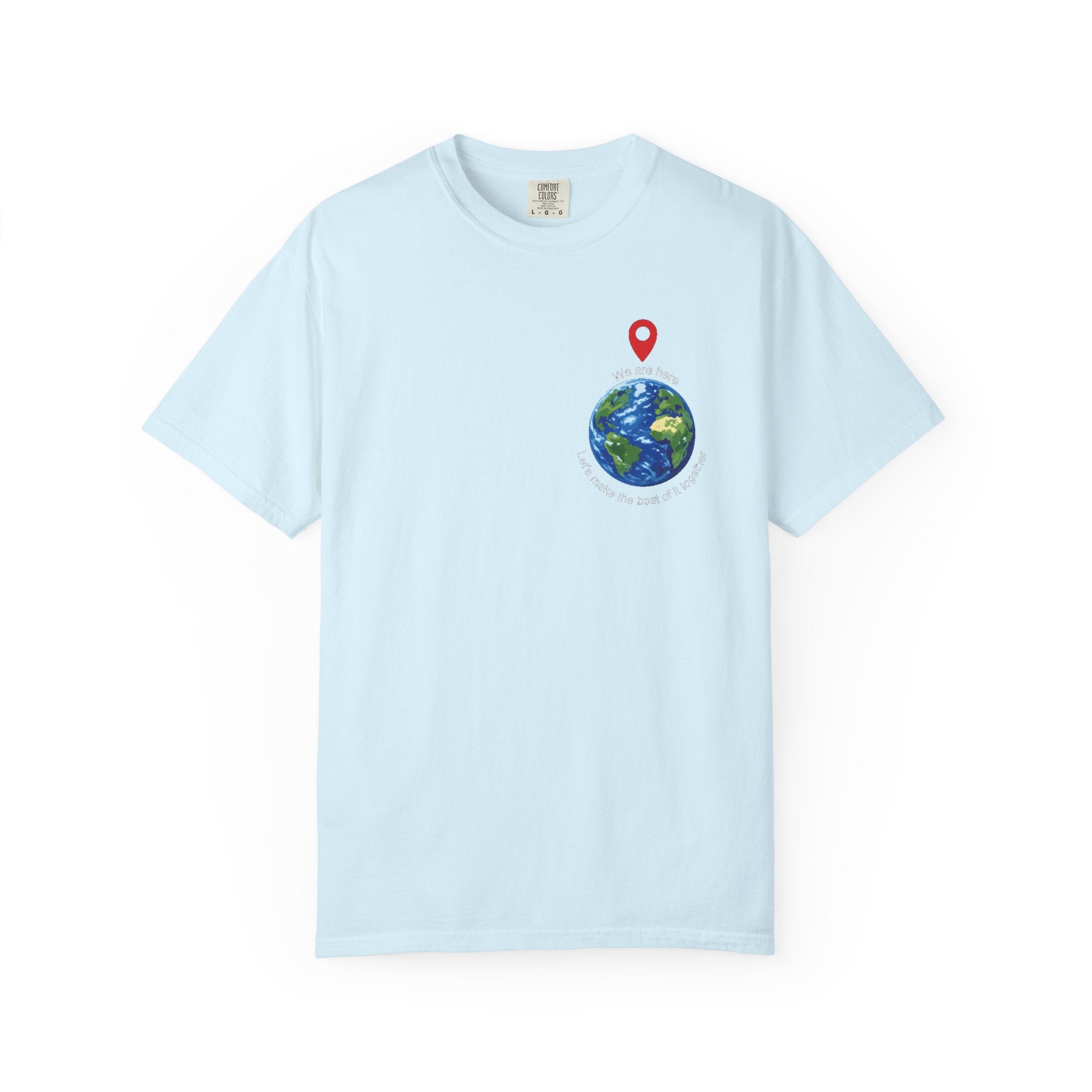 Spread the word T‑Shirt — "We Are Here" "Let's make the best of it together"