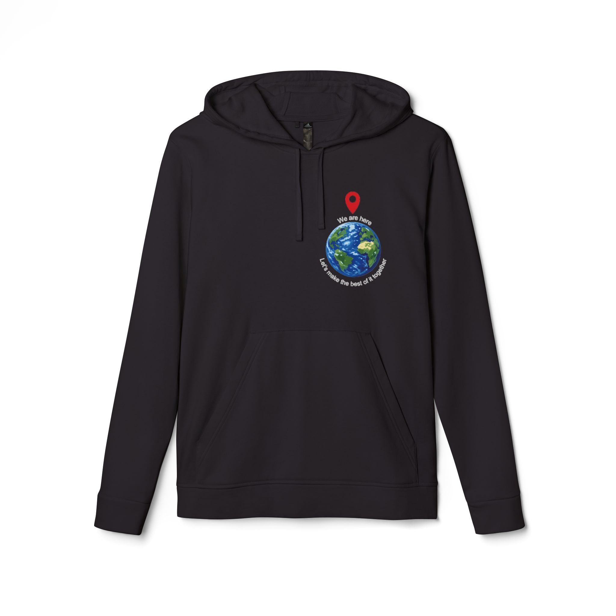 — 'You Are Here' Let's make the best of it together Sweatshirt