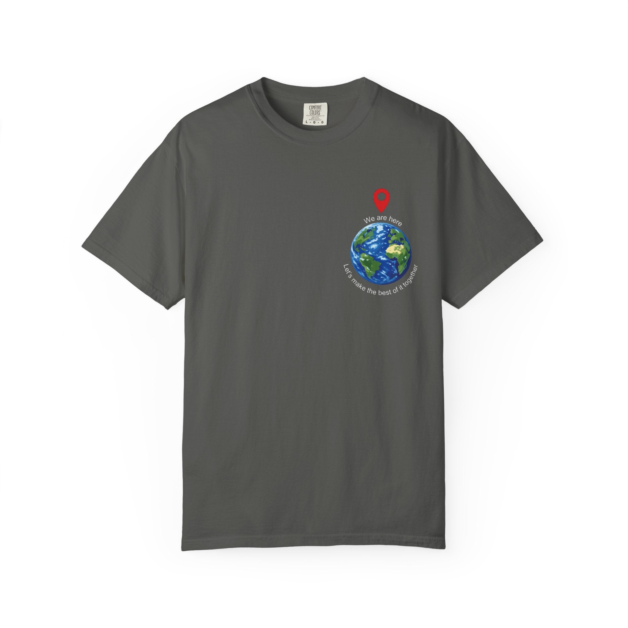 'We Are Here' Garment-Dyed T-Shirt — Inspirational Togetherness Tee