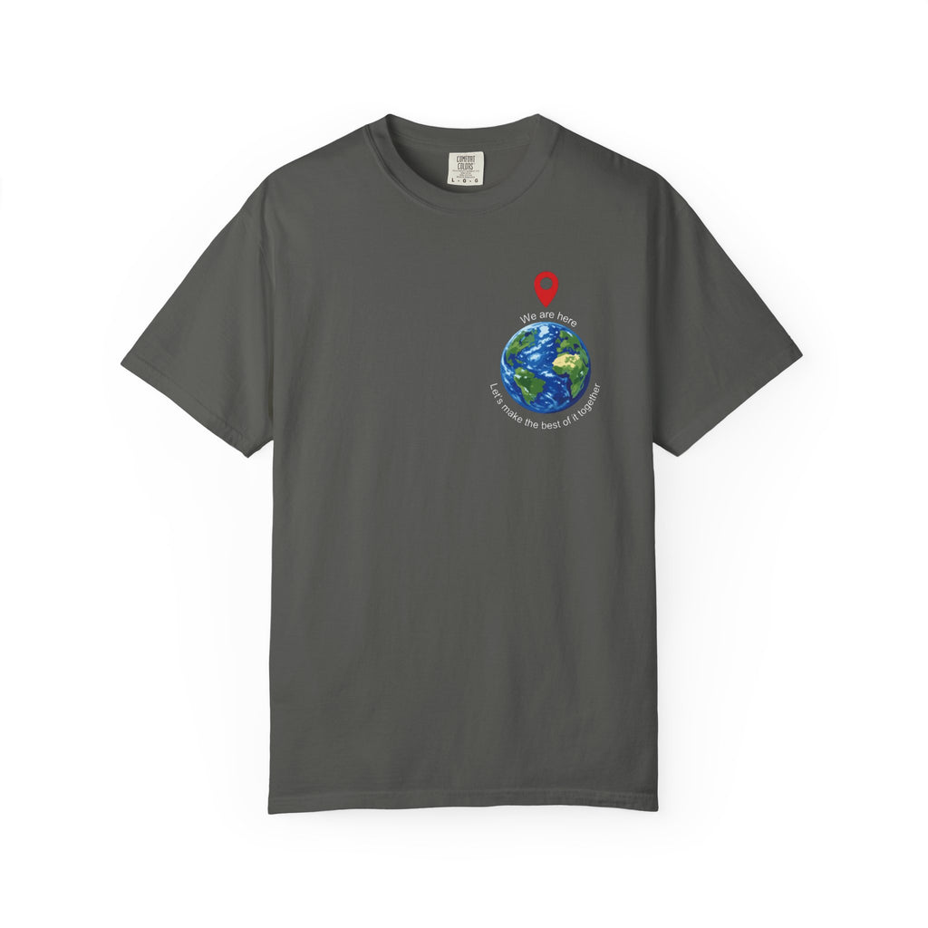 Spread the word T‑Shirt — "We Are Here" "Let's make the best of it together"