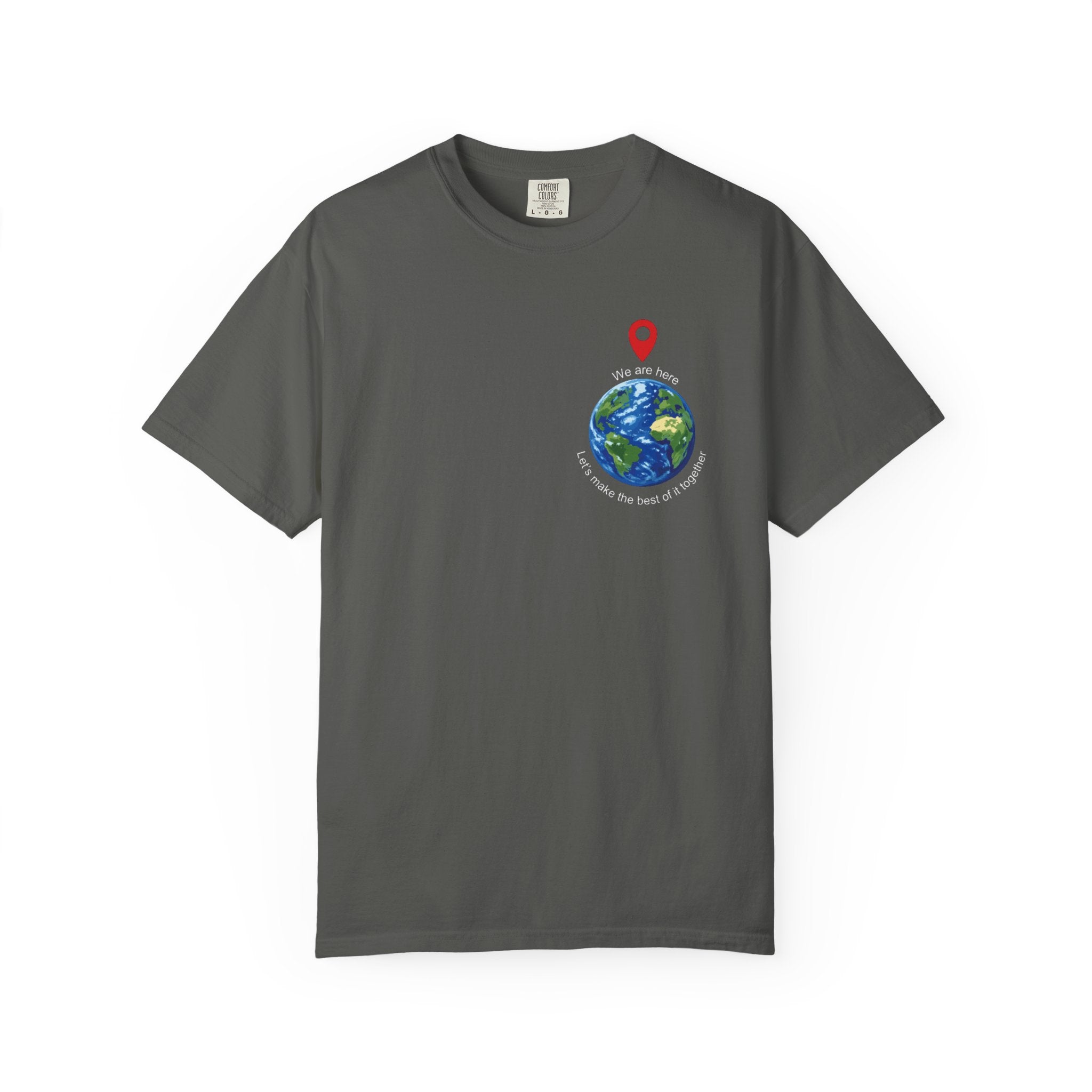 Spread the word T‑Shirt — "We Are Here" "Let's make the best of it together"