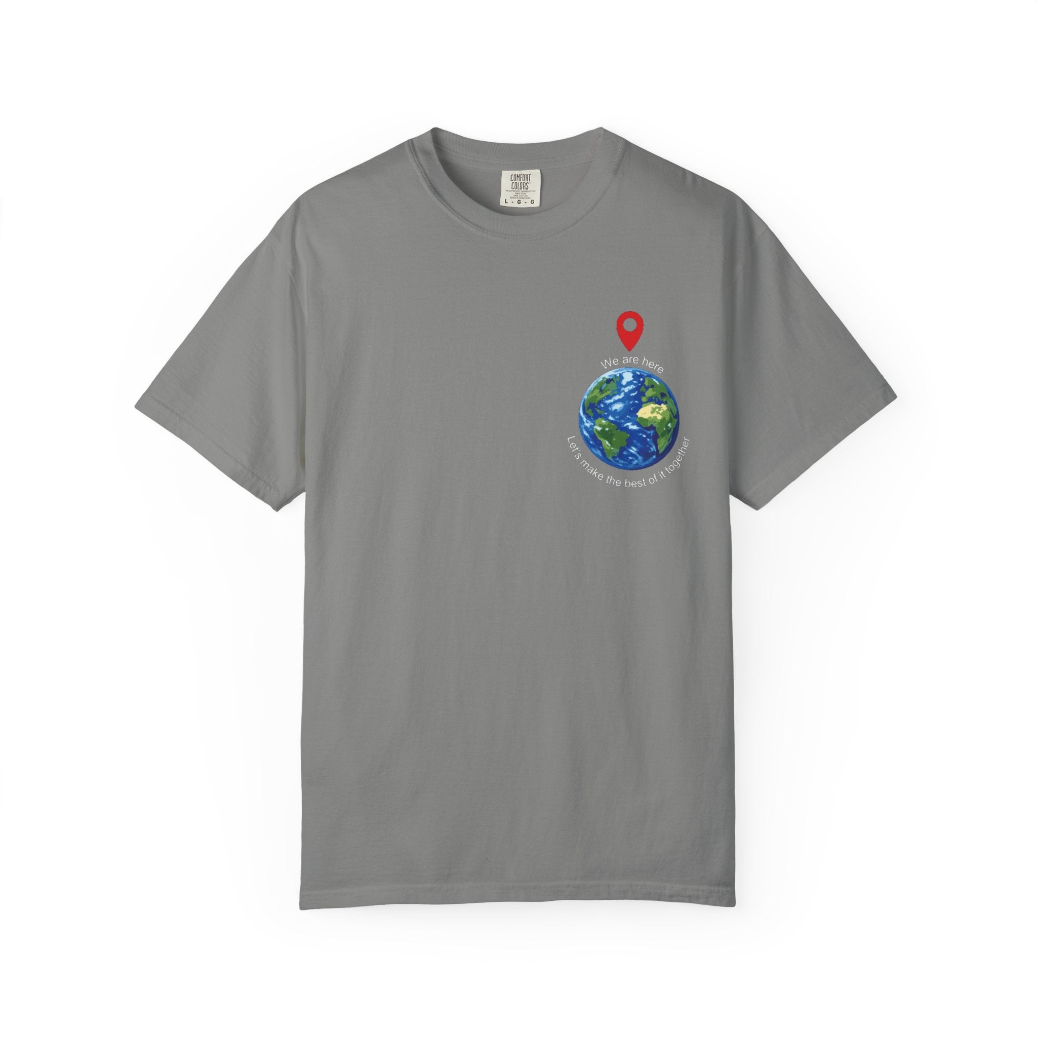 'We Are Here' Garment-Dyed T-Shirt — Inspirational Togetherness Tee