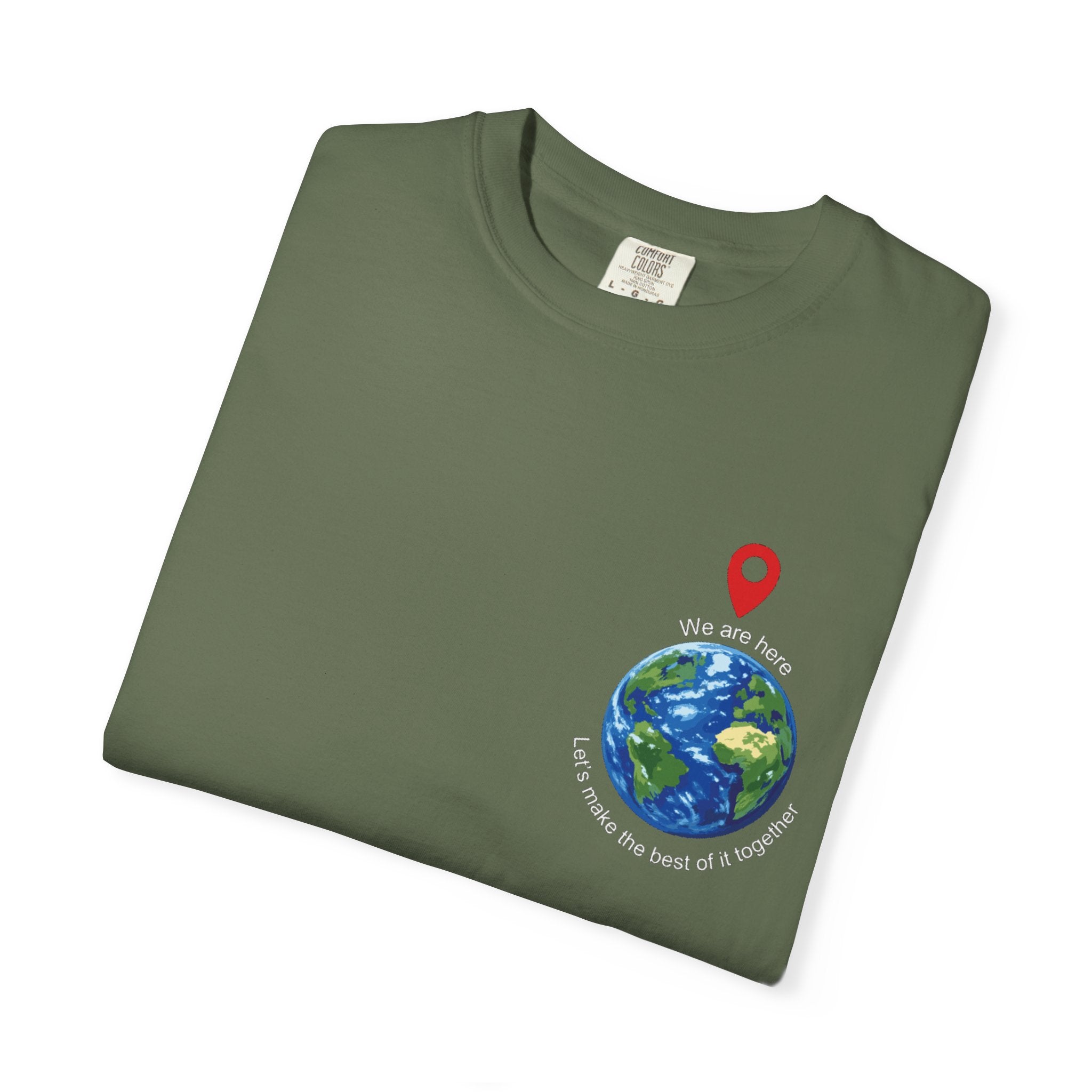 'We Are Here' Garment-Dyed T-Shirt — Inspirational Togetherness Tee