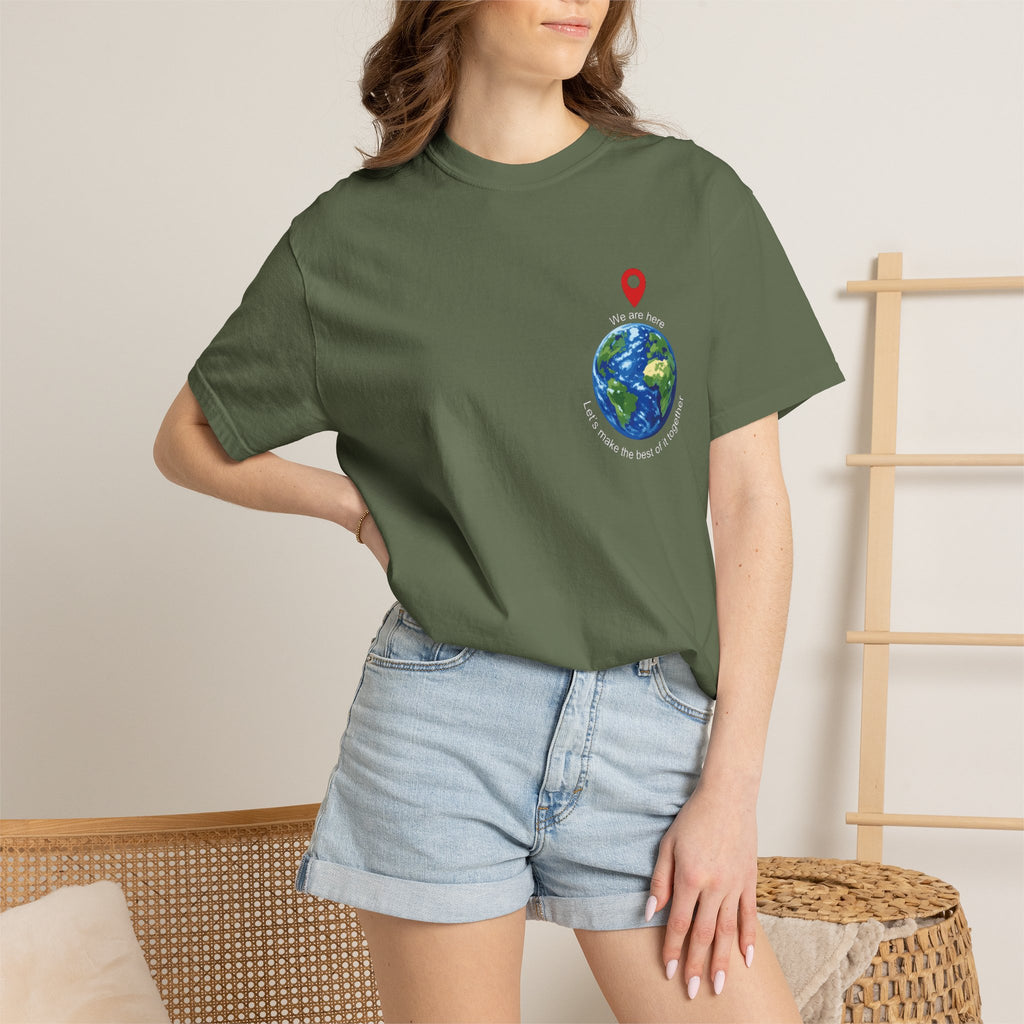 'We Are Here' Garment-Dyed T-Shirt — Inspirational Togetherness Tee