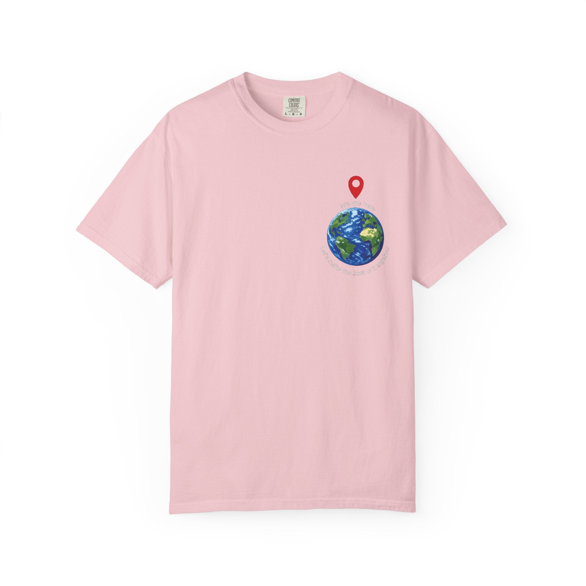 'We Are Here' Garment-Dyed T-Shirt — Inspirational Togetherness Tee