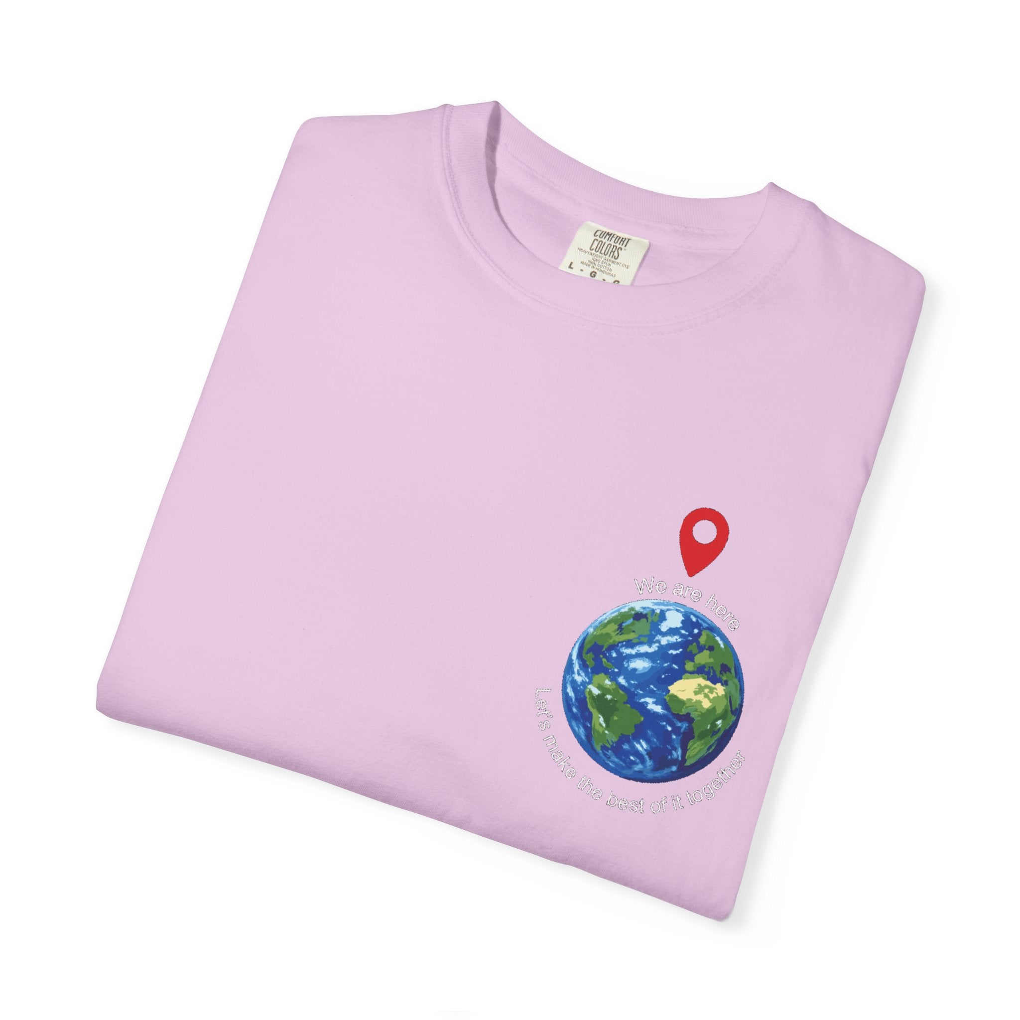 'We Are Here' Garment-Dyed T-Shirt — Inspirational Togetherness Tee