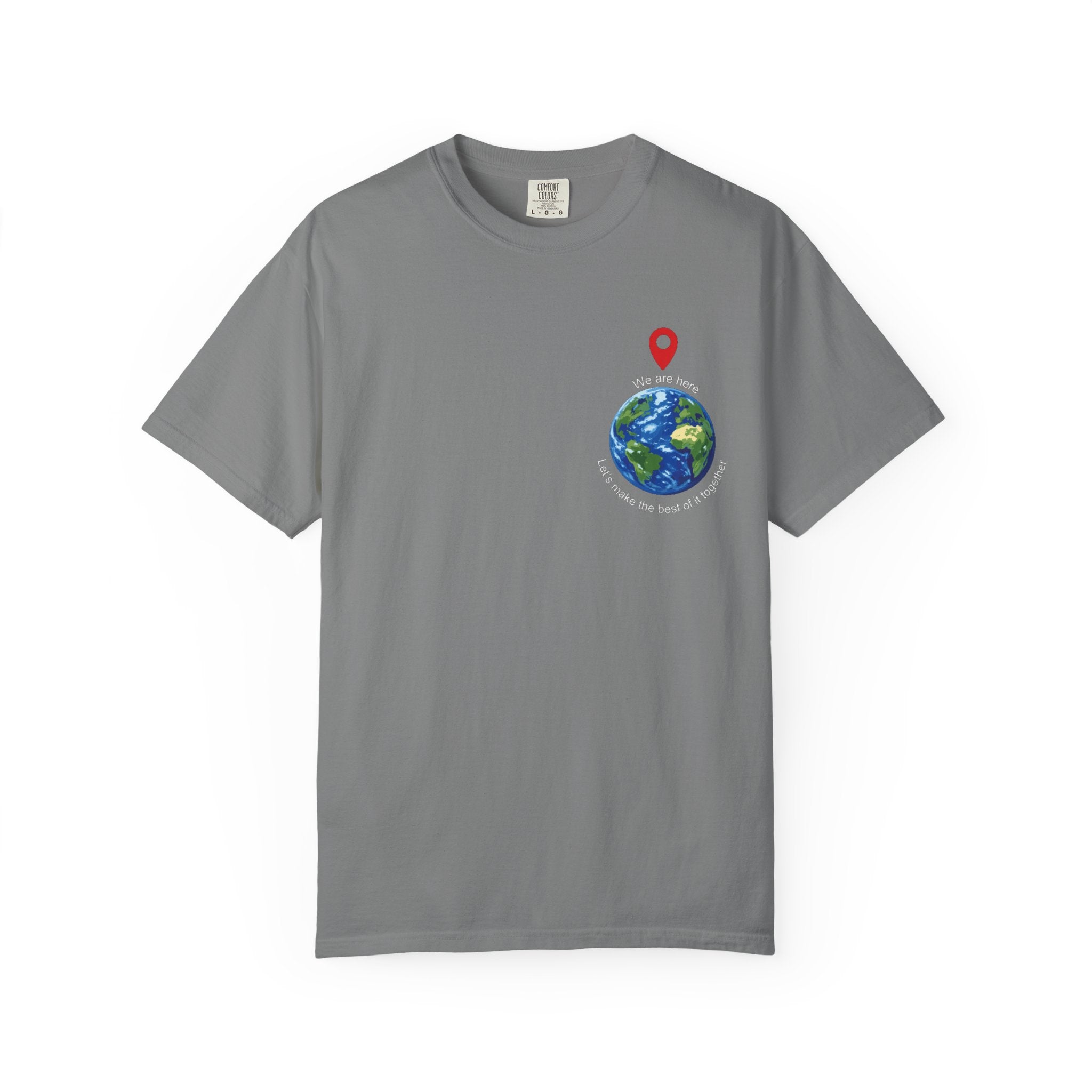 'We Are Here' Garment-Dyed T-Shirt — Inspirational Togetherness Tee