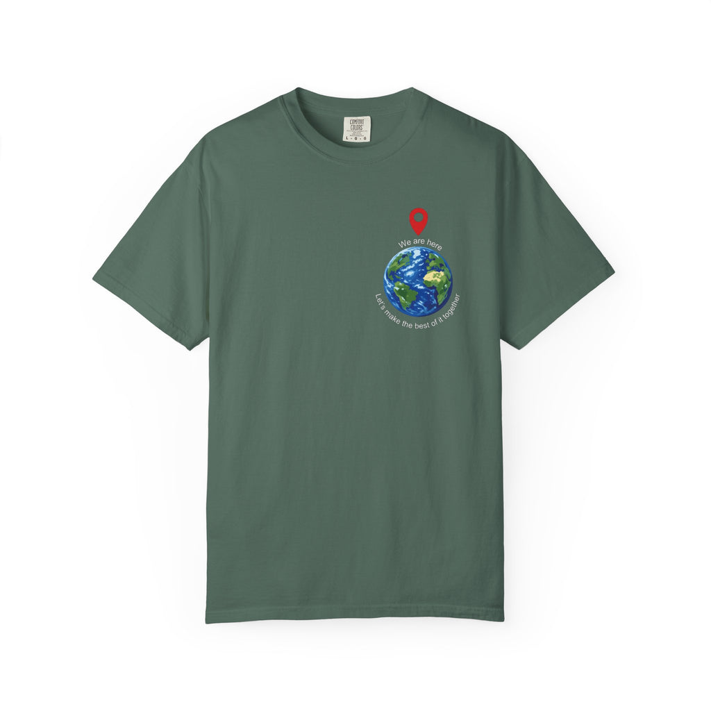 Spread the word T‑Shirt — "We Are Here" "Let's make the best of it together"