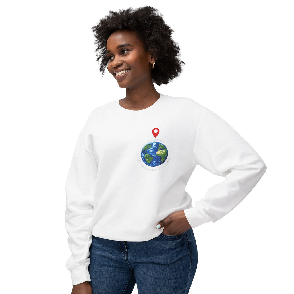 Unisex Lightweight Crewneck Sweatshirt - spread the word "We are here Let's make the best of it together"