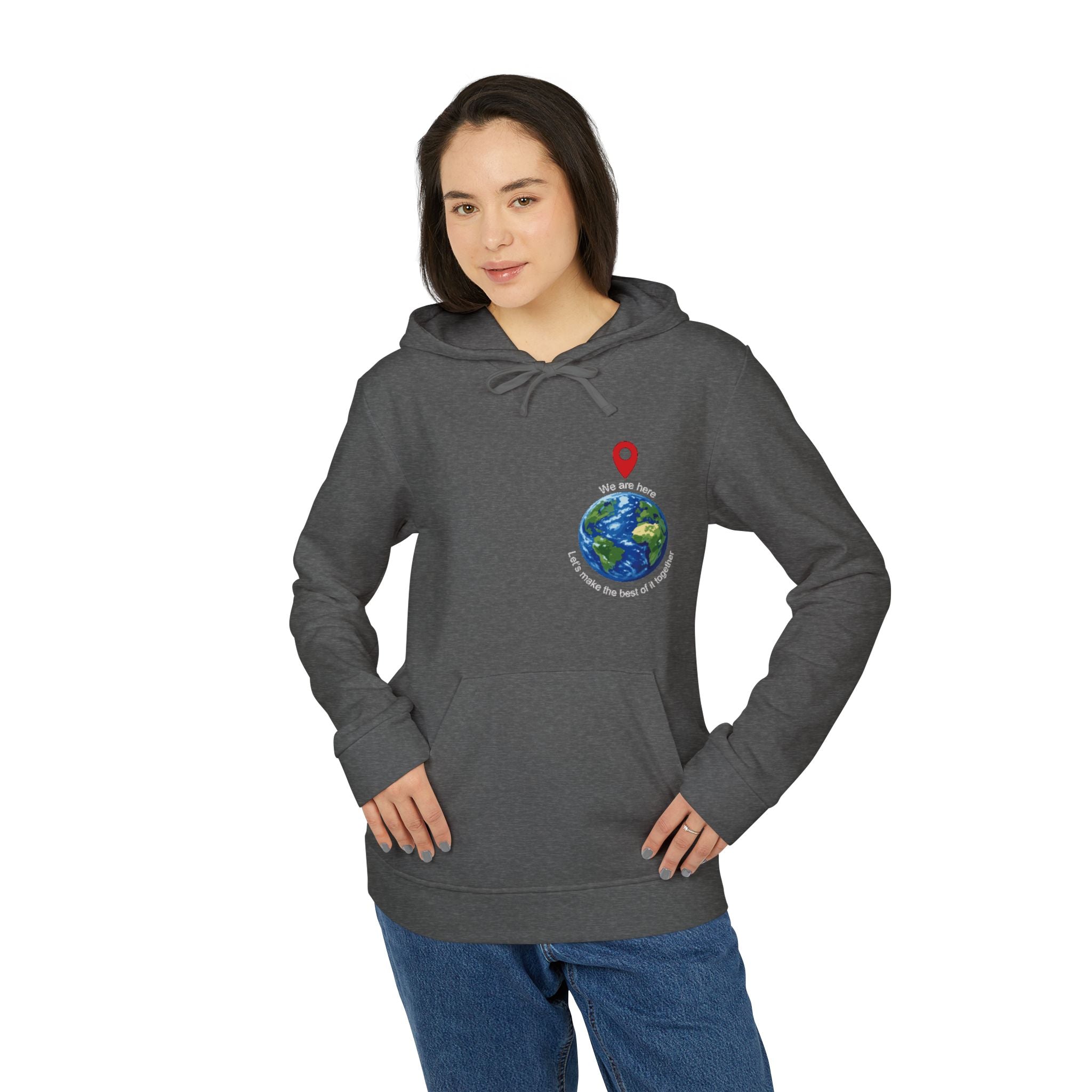 — 'You Are Here' Let's make the best of it together Sweatshirt