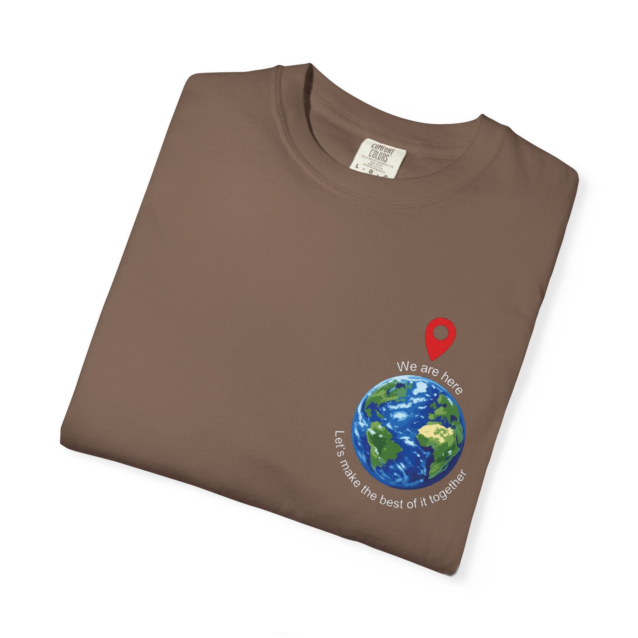 'We Are Here' Garment-Dyed T-Shirt — Inspirational Togetherness Tee