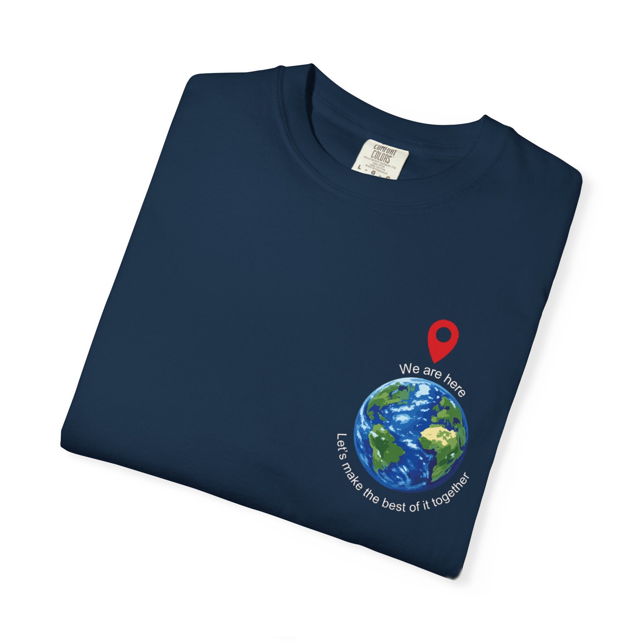 'We Are Here' Garment-Dyed T-Shirt — Inspirational Togetherness Tee