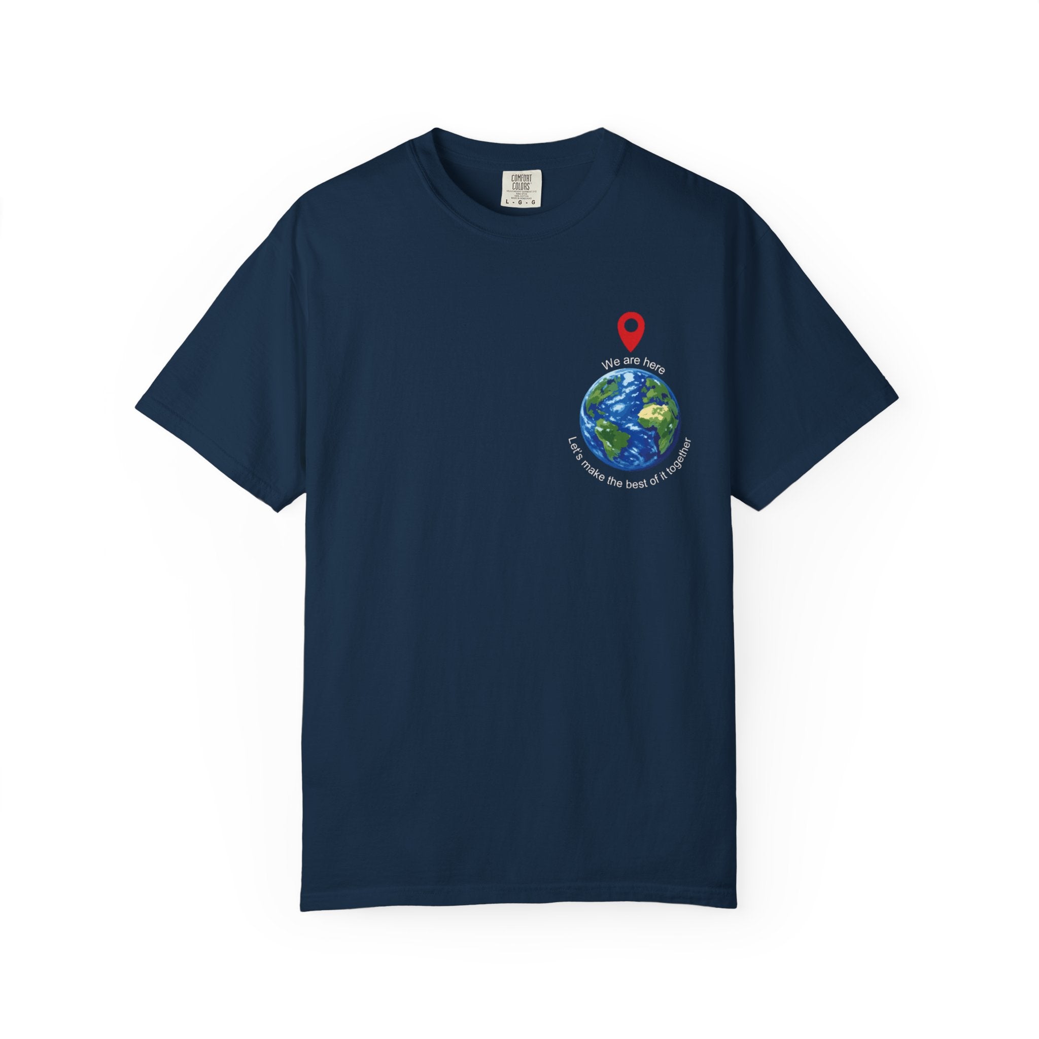 'We Are Here' Garment-Dyed T-Shirt — Inspirational Togetherness Tee