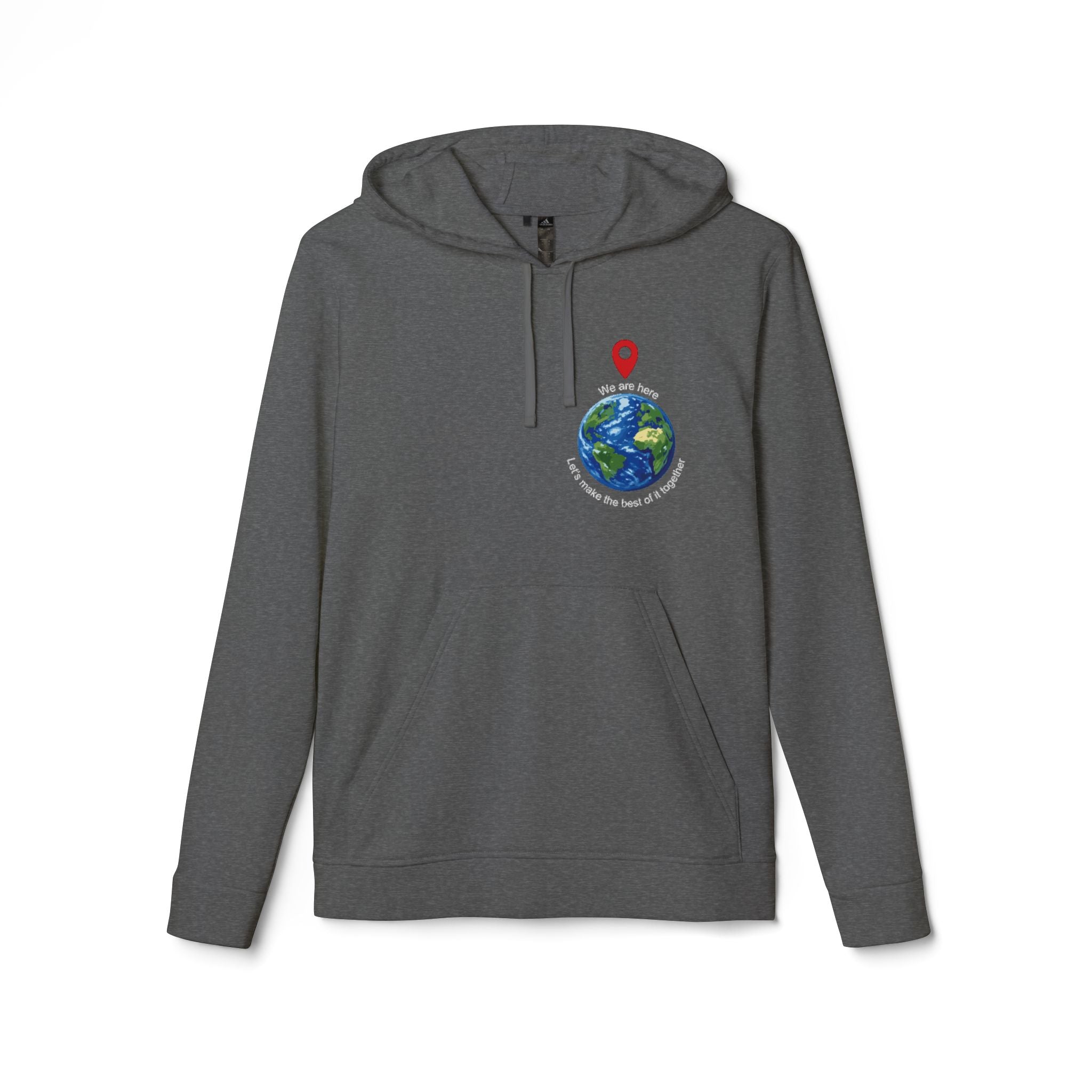 — 'You Are Here' Let's make the best of it together Sweatshirt