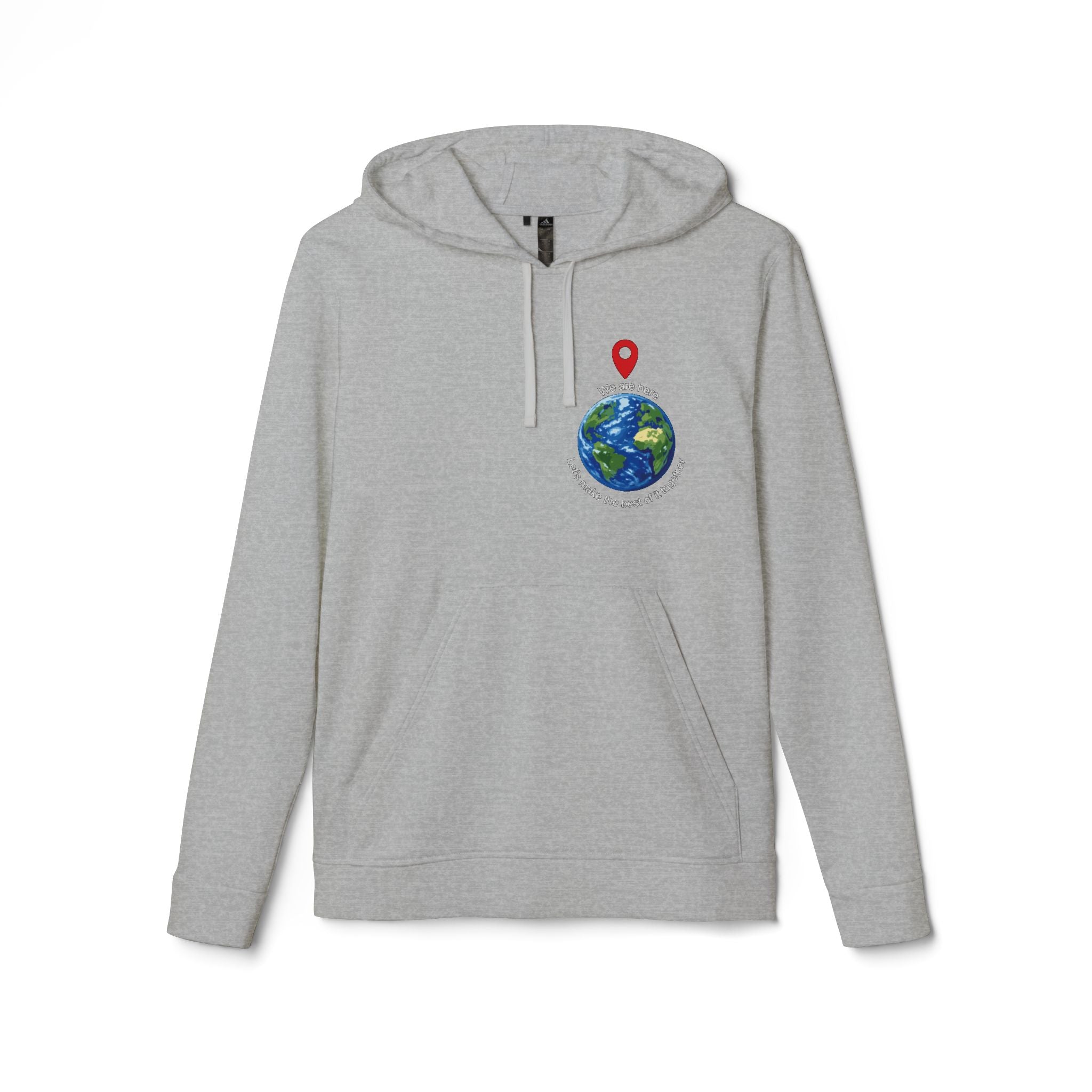 — 'You Are Here' Let's make the best of it together Sweatshirt