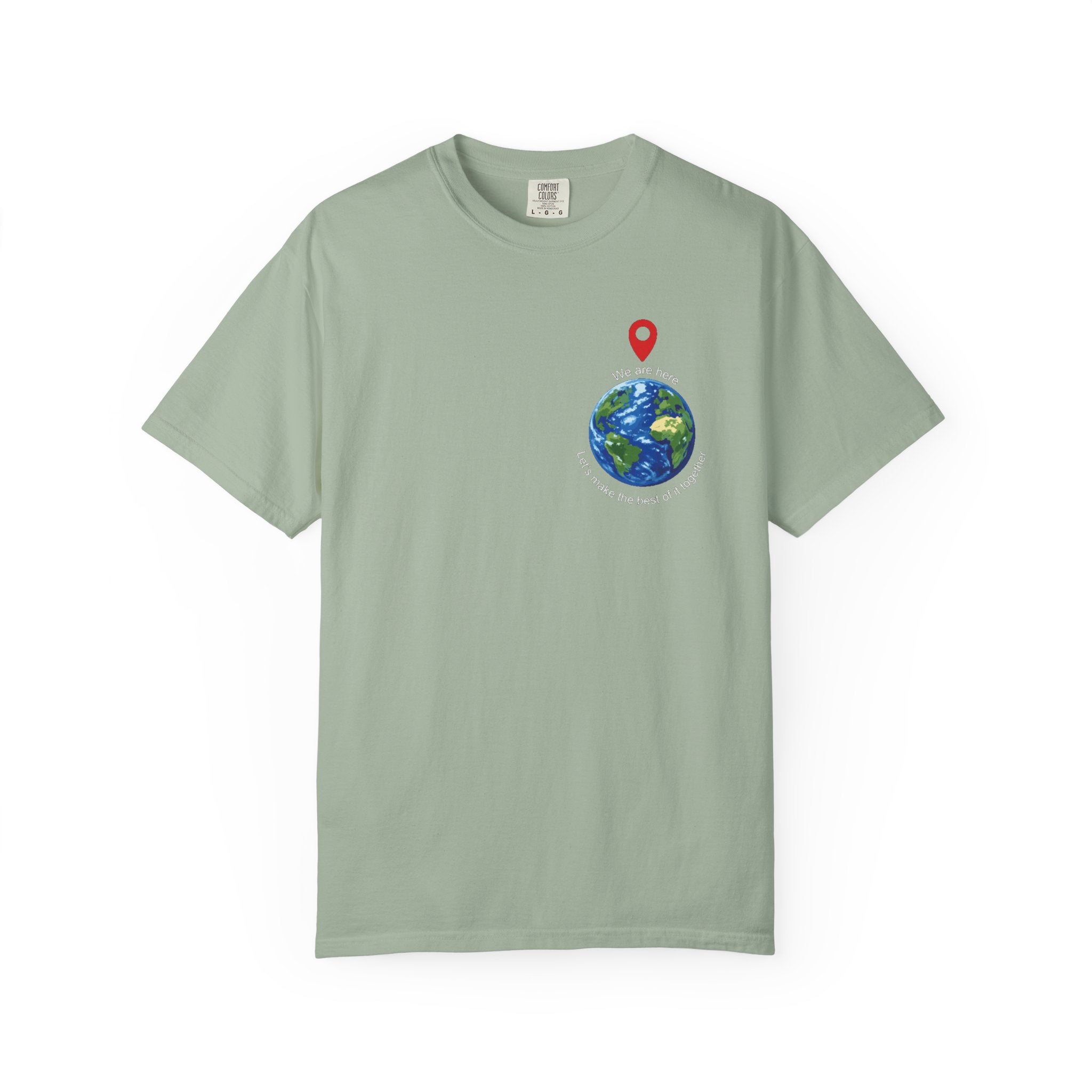 Spread the word T‑Shirt — "We Are Here" "Let's make the best of it together"