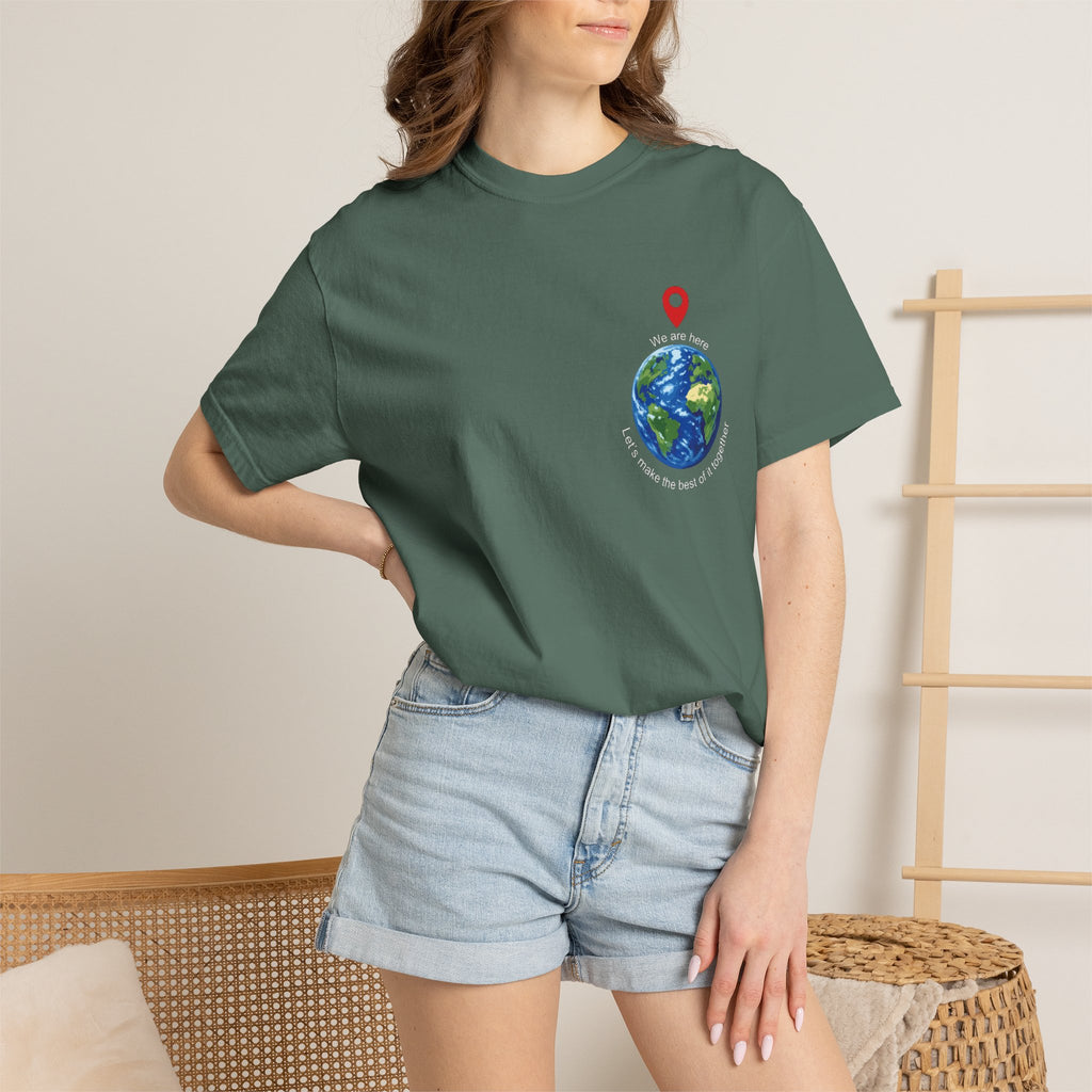 'We Are Here' Garment-Dyed T-Shirt — Inspirational Togetherness Tee
