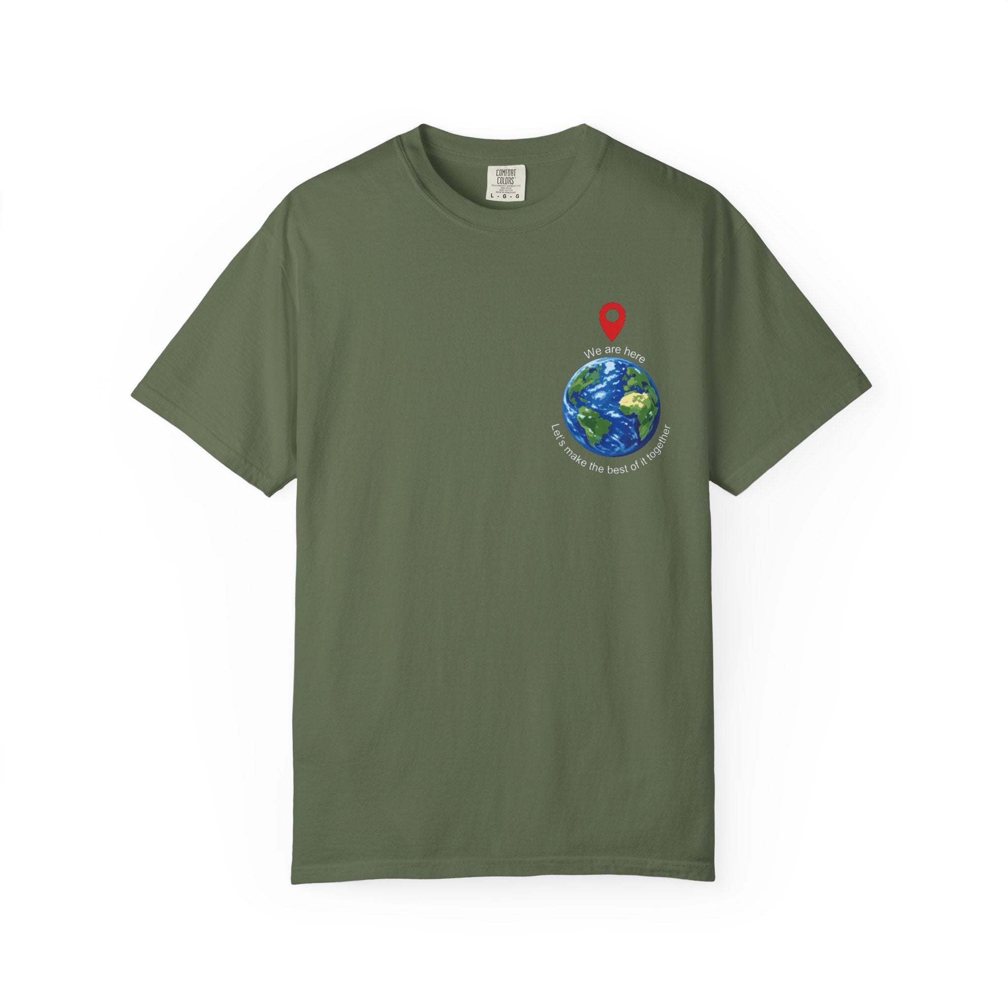 'We Are Here' Garment-Dyed T-Shirt — Inspirational Togetherness Tee